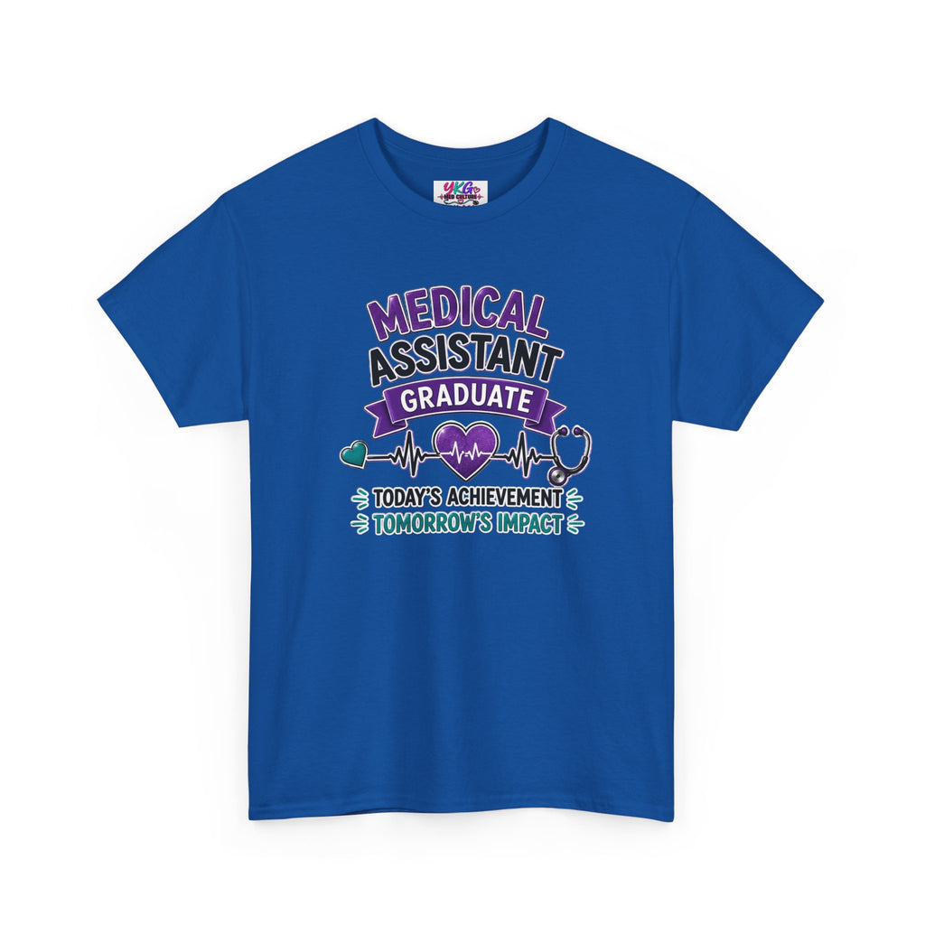 Medical Assistant Graduate T-Shirt — "Today's Achievement, Tomorrow's Impact"