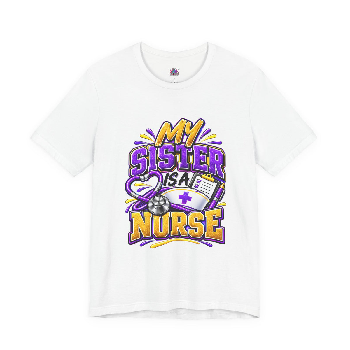 Nurse Sister T-Shirt — "My Sister is a Nurse" Funny Family Group Chat Tee