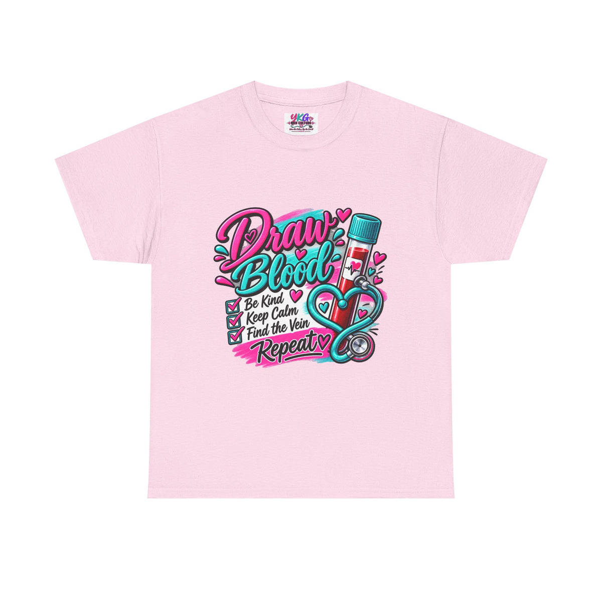 Draw Blood Nurse T-Shirt — Cute Medical Phlebotomy Tee (“Draw Blood: Be Kind, Keep Calm, Find the Vein, Repeat”)