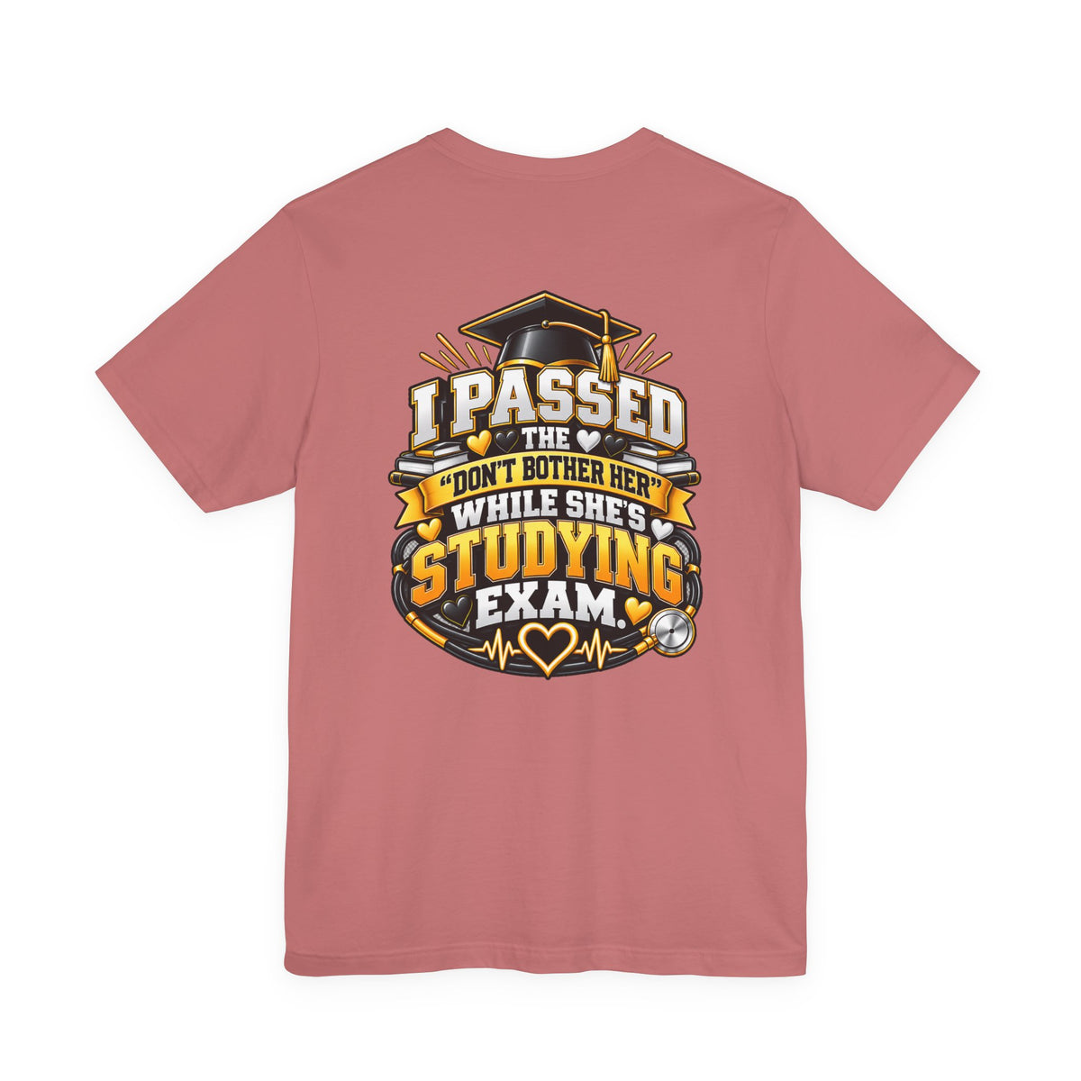 Nurse Graduation T-Shirt — “My Wife Just Became a Nurse / I Passed the Exam” Celebration Tee