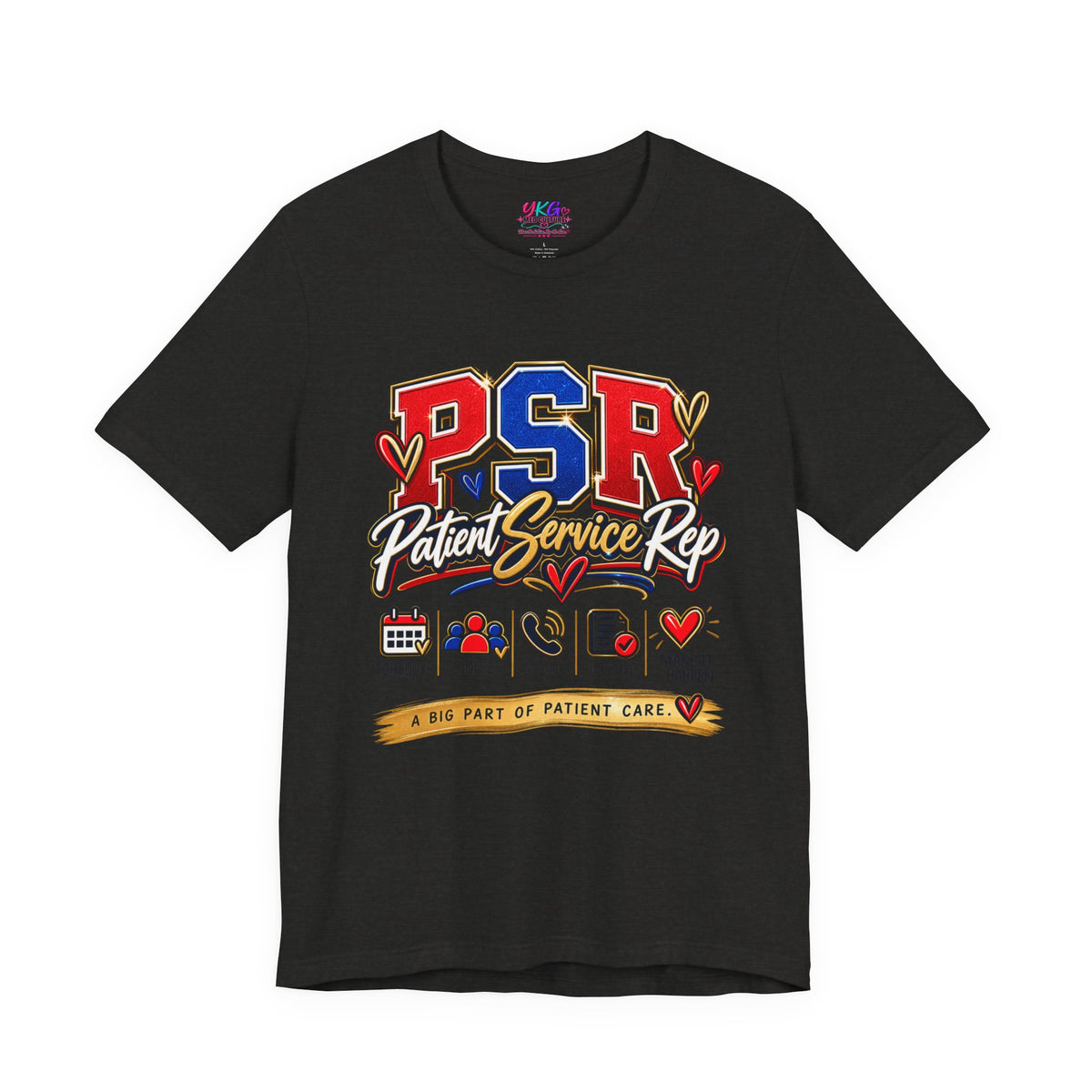 Patient Service Rep (PSR) T-Shirt – Proud Patient Service Representative Tee