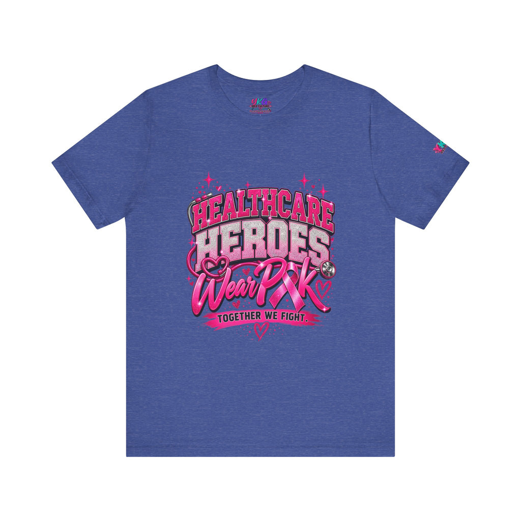 Breast Cancer Awareness Tee — "Healthcare Heroes Wear Pink" Support Ribbon Shirt
