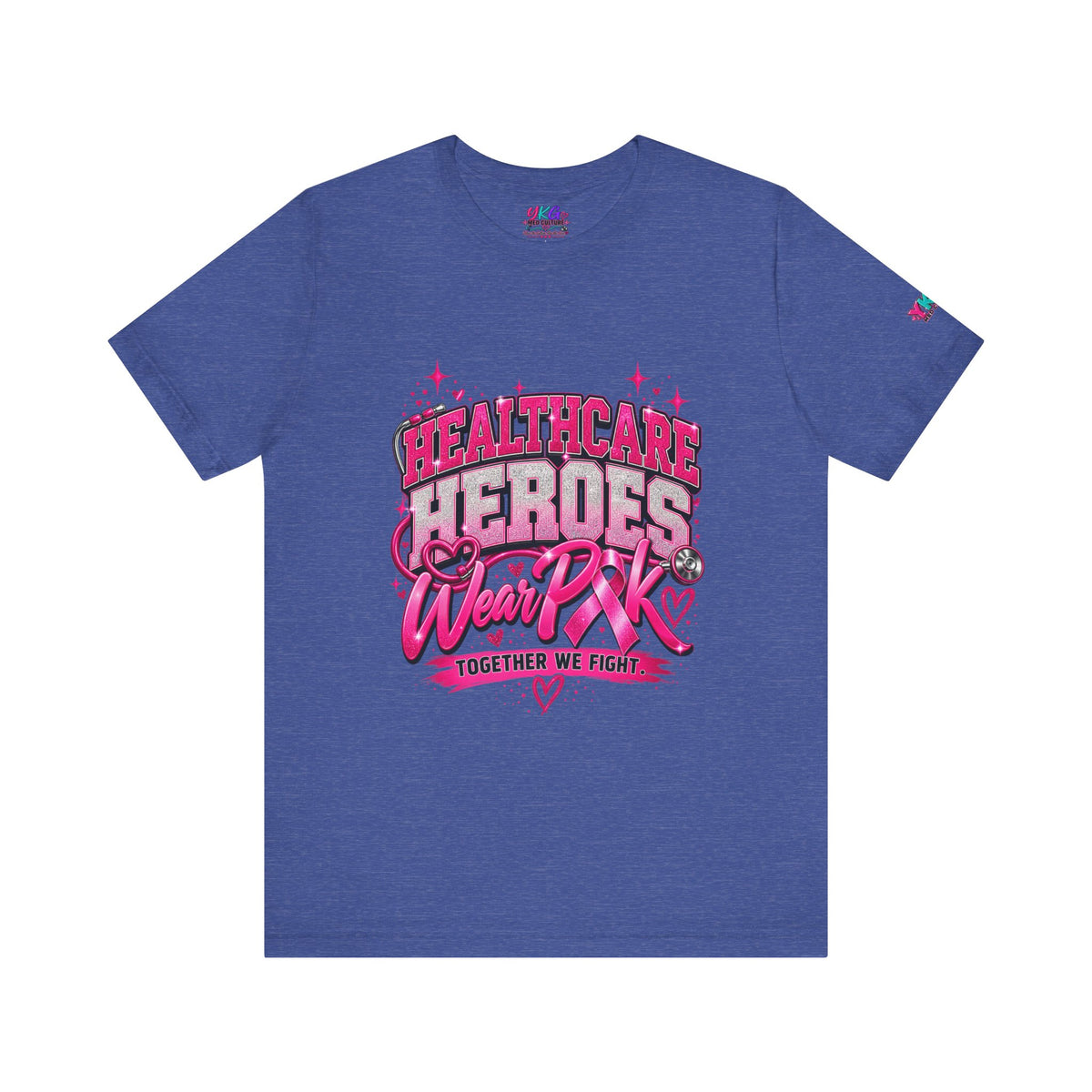 Breast Cancer Awareness Tee — "Healthcare Heroes Wear Pink" Support Ribbon Shirt