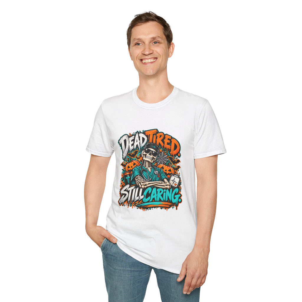 Dead Tired Still Caring T-Shirt — Skull Graphic Tee for Nurses & Caregivers