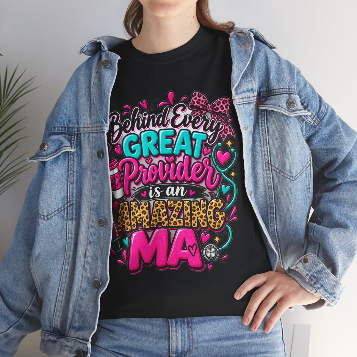 Behind Every Great Provider Medical Assistant T-Shirt