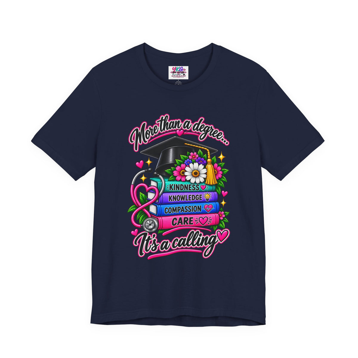 Nurse Graduation Tee — "More Than a Degree... It’s a Calling"