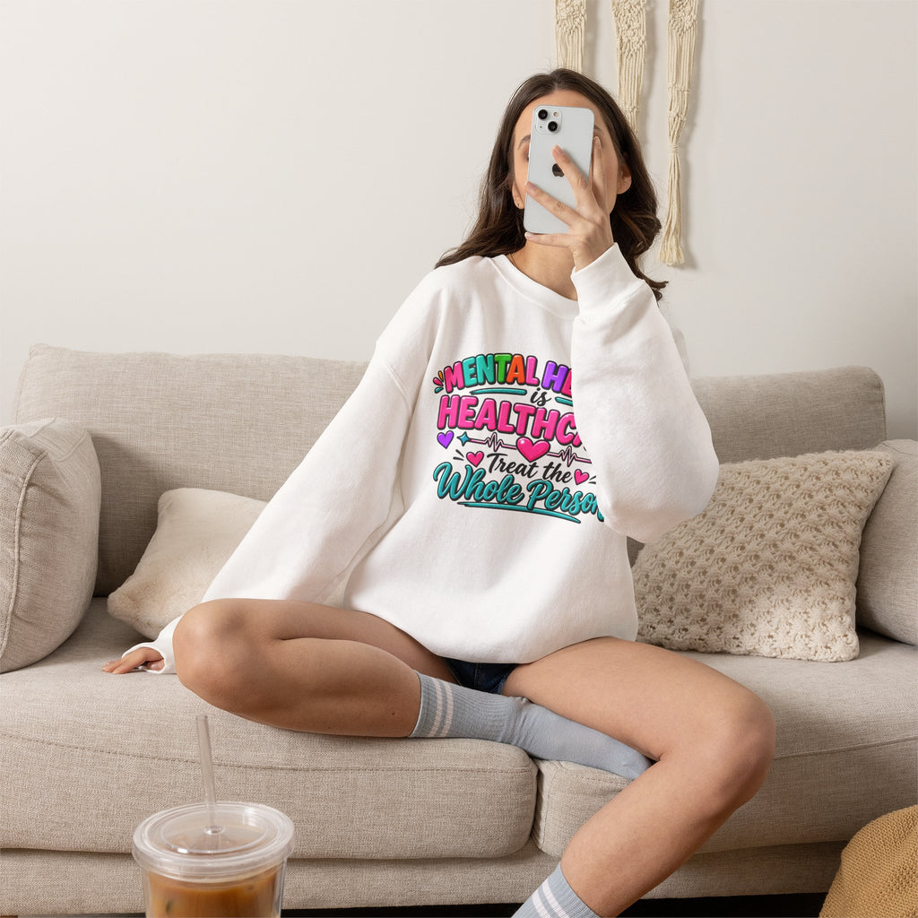 Mental Health is Healthcare Crewneck Sweatshirt — Treat the Whole Person