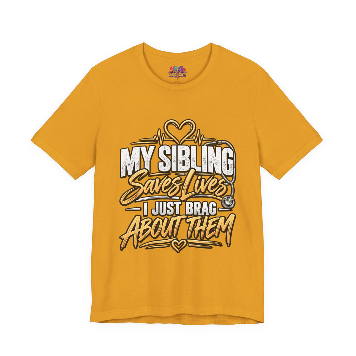 Healthcare Worker Sibling Tribute Tee — “My Sibling Saves Lives I Just Brag About Them”