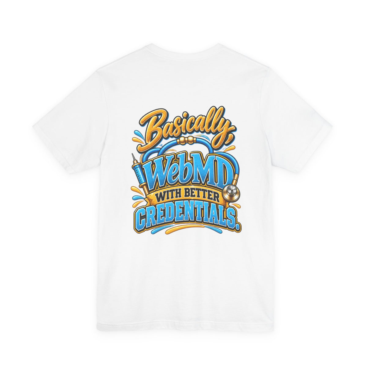 My Girlfriend Is A Nurse T-Shirt — “Basically WebMD With Better Credentials” Graphic Tee