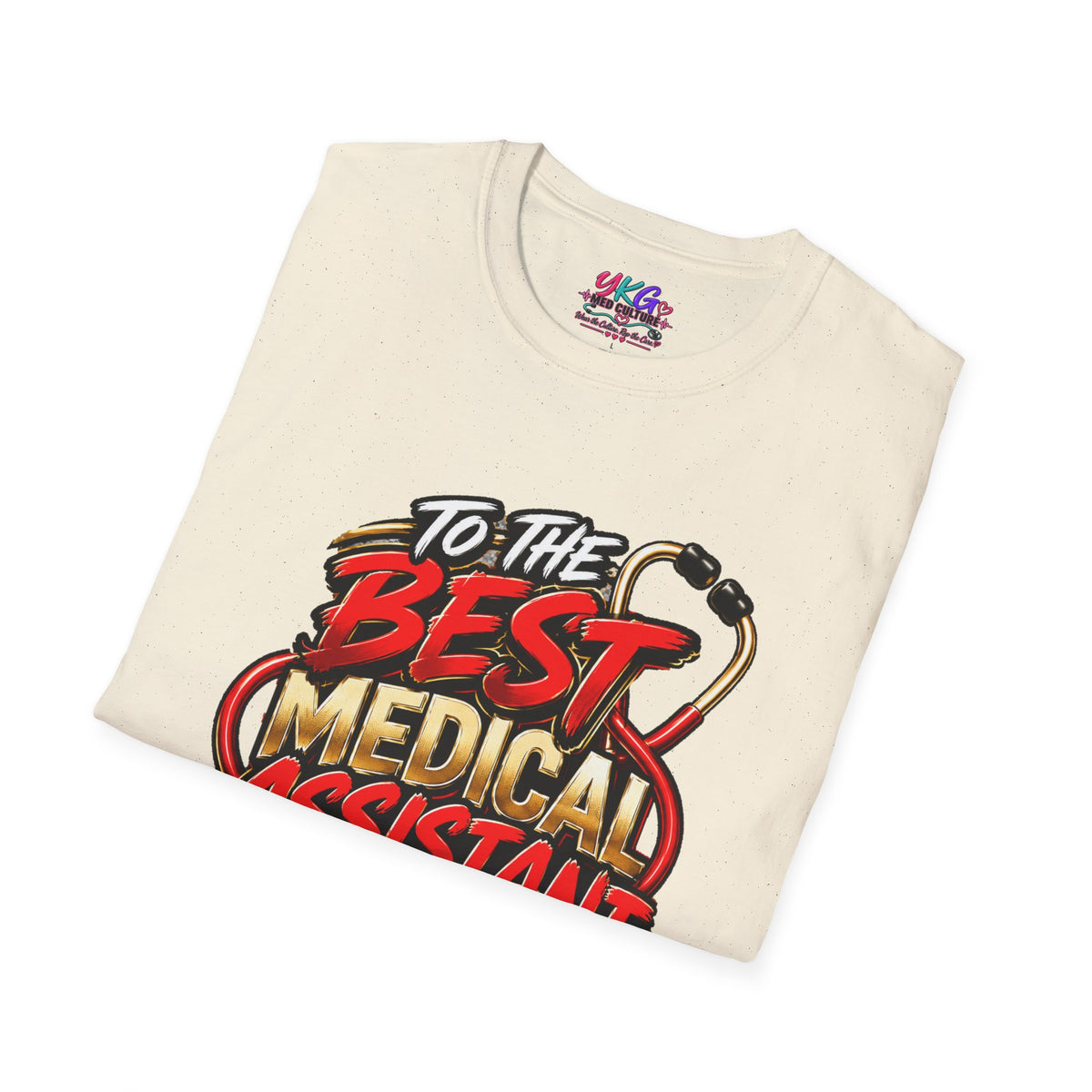 Medical Assistant T-Shirt - "To The Best Medical Assistant In The World" Appreciation Tee