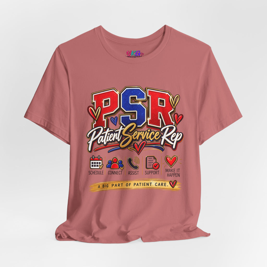 Patient Service Rep (PSR) T-Shirt – Proud Patient Service Representative Tee