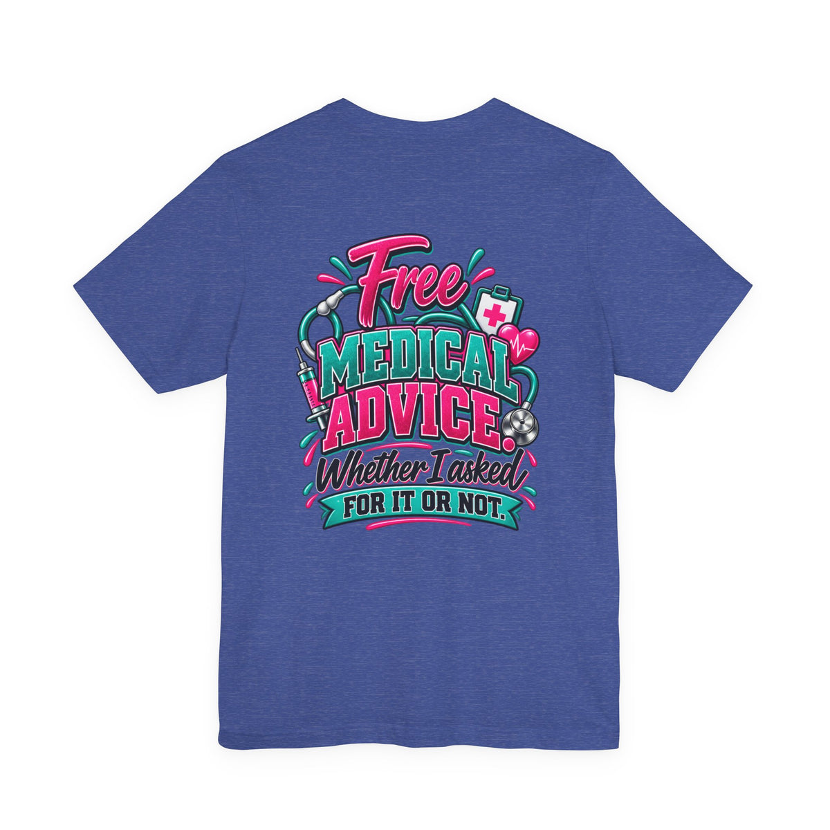 My Husband Is A Nurse Tee — Free Medical Advice Graphic T-Shirt