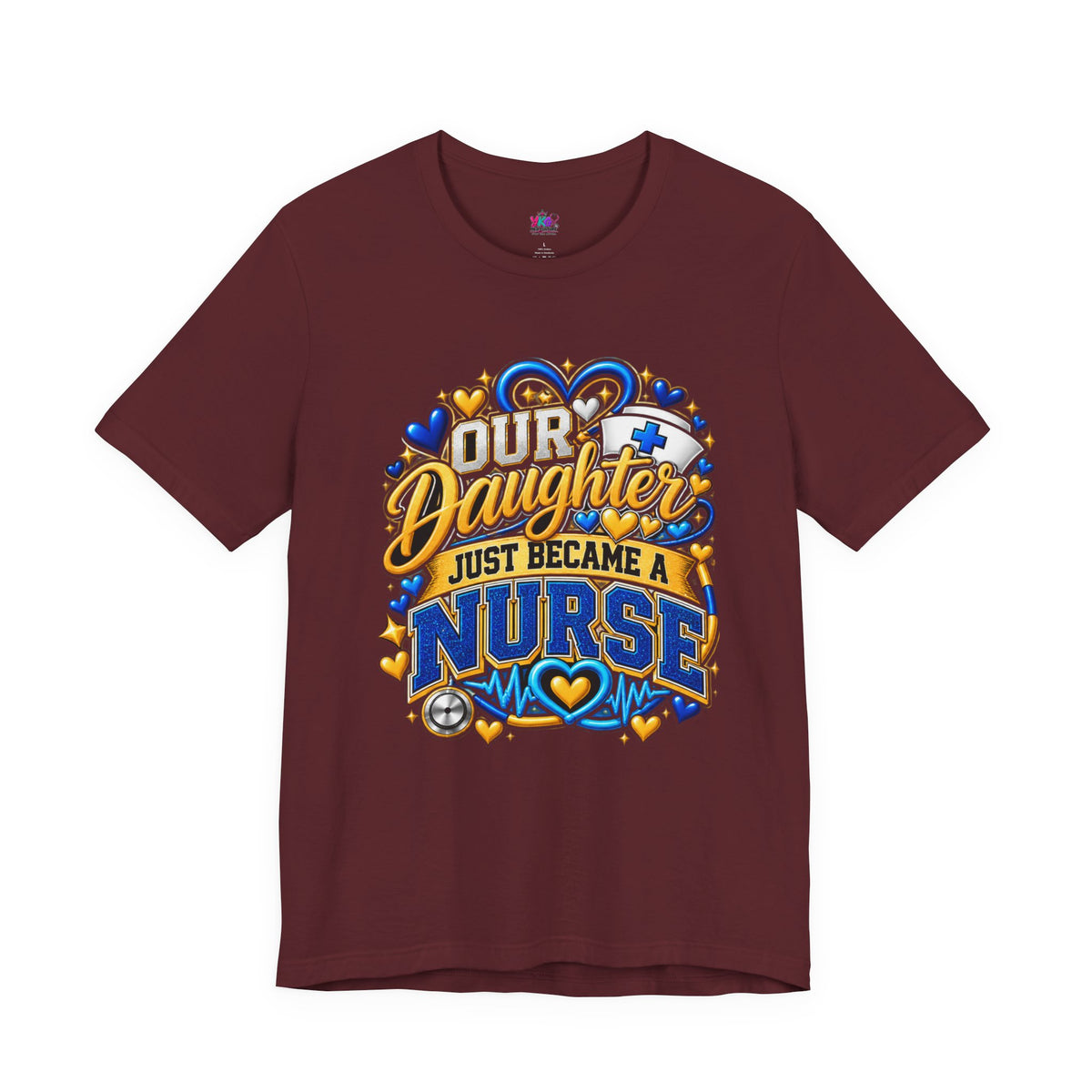 Daughter Just Became a Nurse T-Shirt — Proud Nursing Graduate Gift Tee