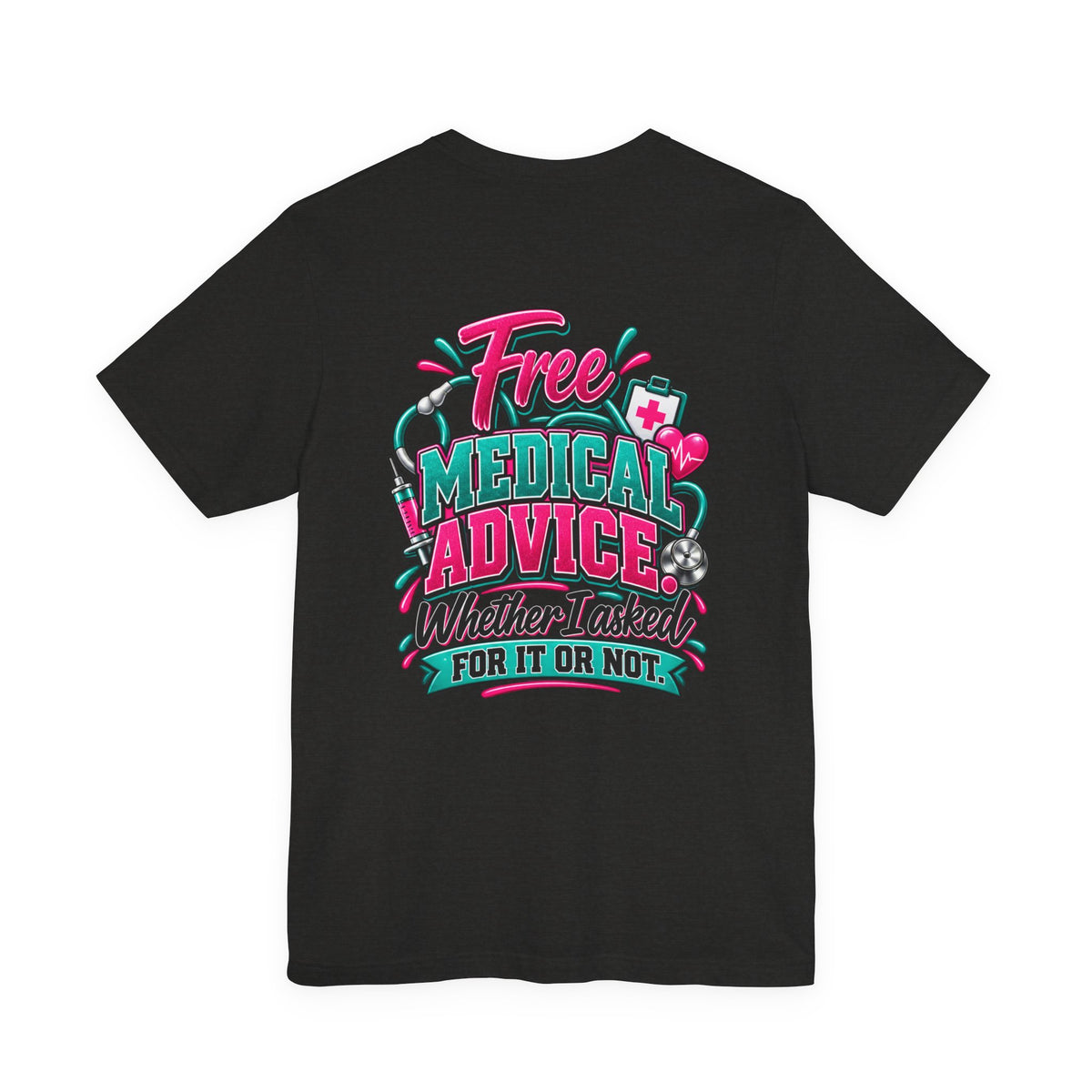 My Husband Is A Nurse Tee — Free Medical Advice Graphic T-Shirt