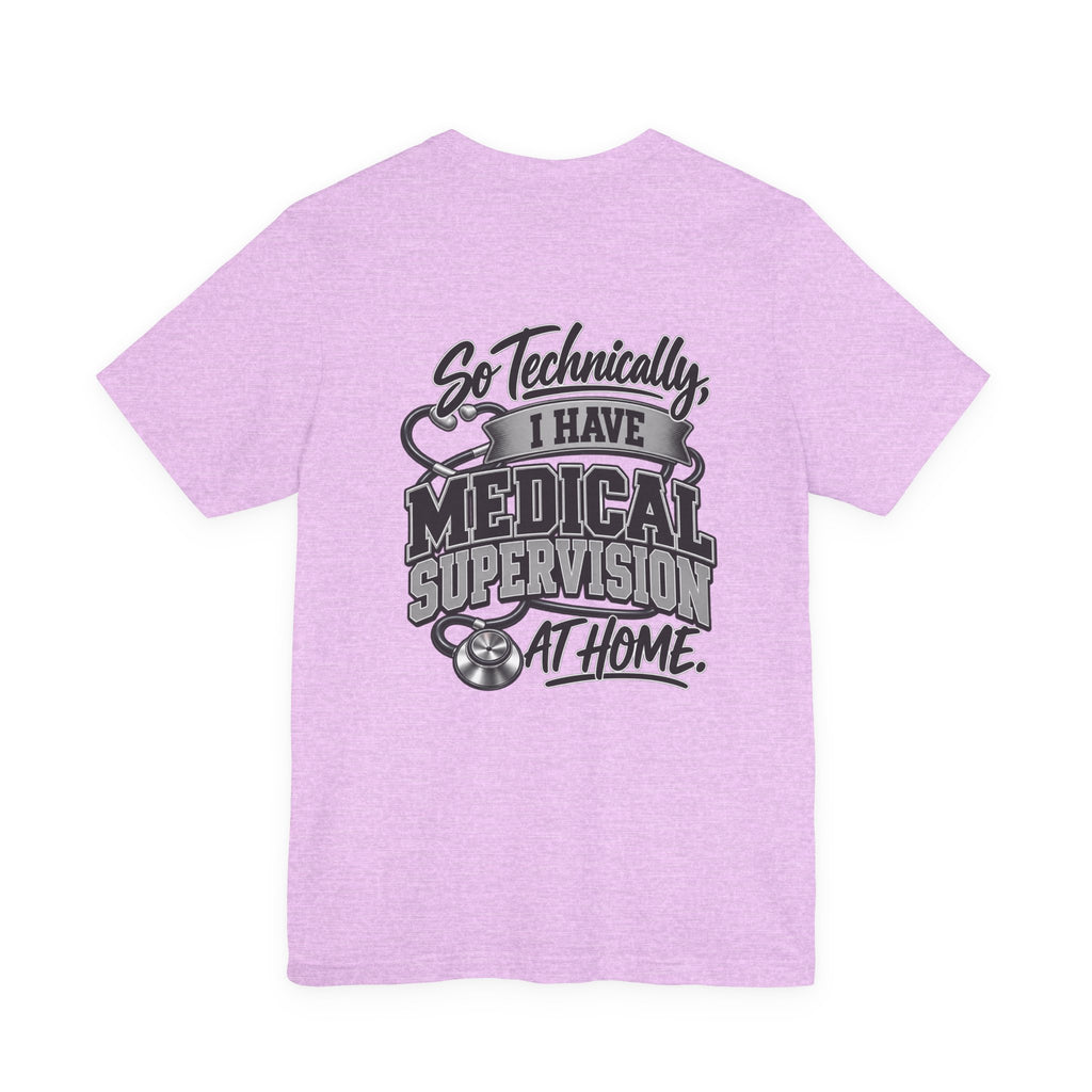My Wife Is A Medical Assistant T-Shirt — Medical Supervisor At Home Tee