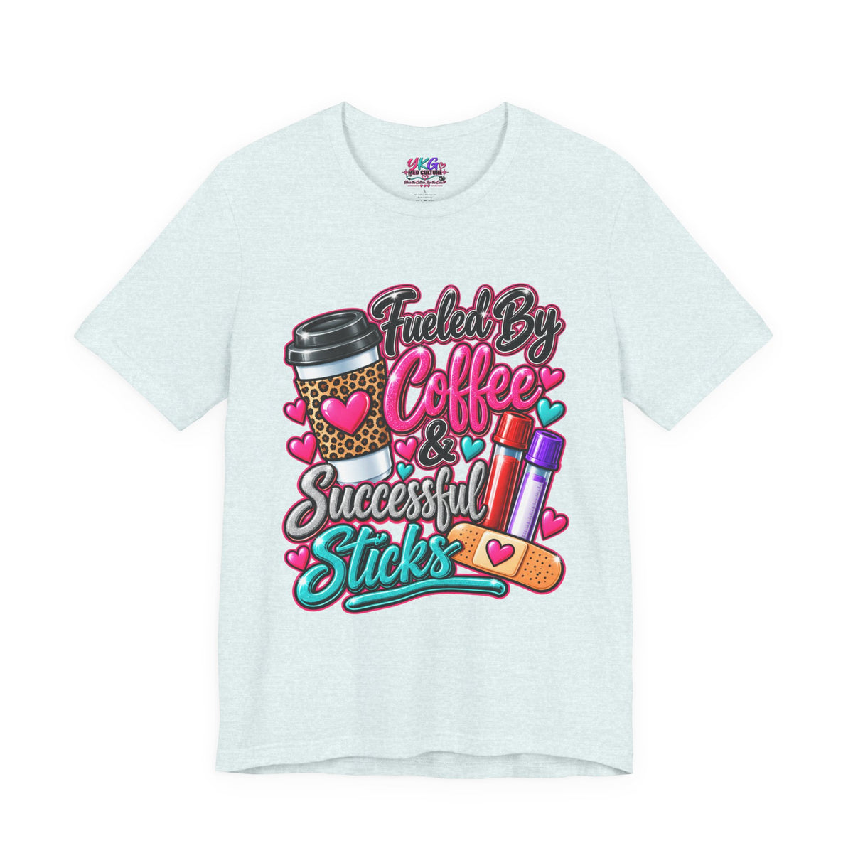 Coffee & Successful Sticks T-Shirt — Fueled by Coffee Lipstick Nurse Gift