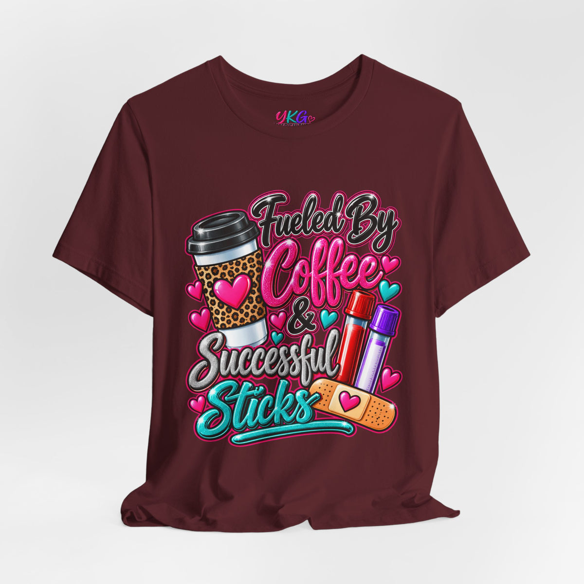 Coffee & Successful Sticks T-Shirt — Fueled by Coffee Lipstick Nurse Gift