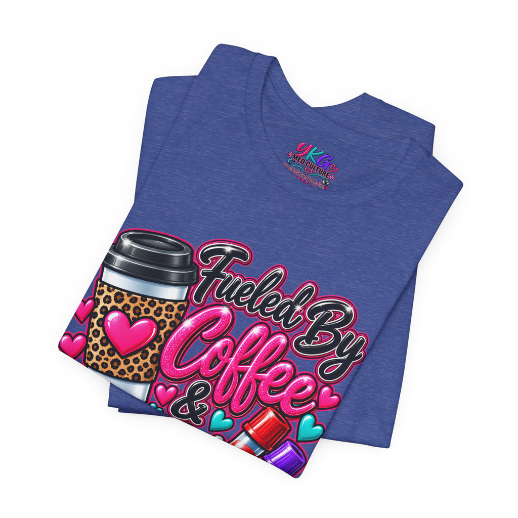 Coffee & Successful Sticks T-Shirt — Fueled by Coffee Lipstick Nurse Gift