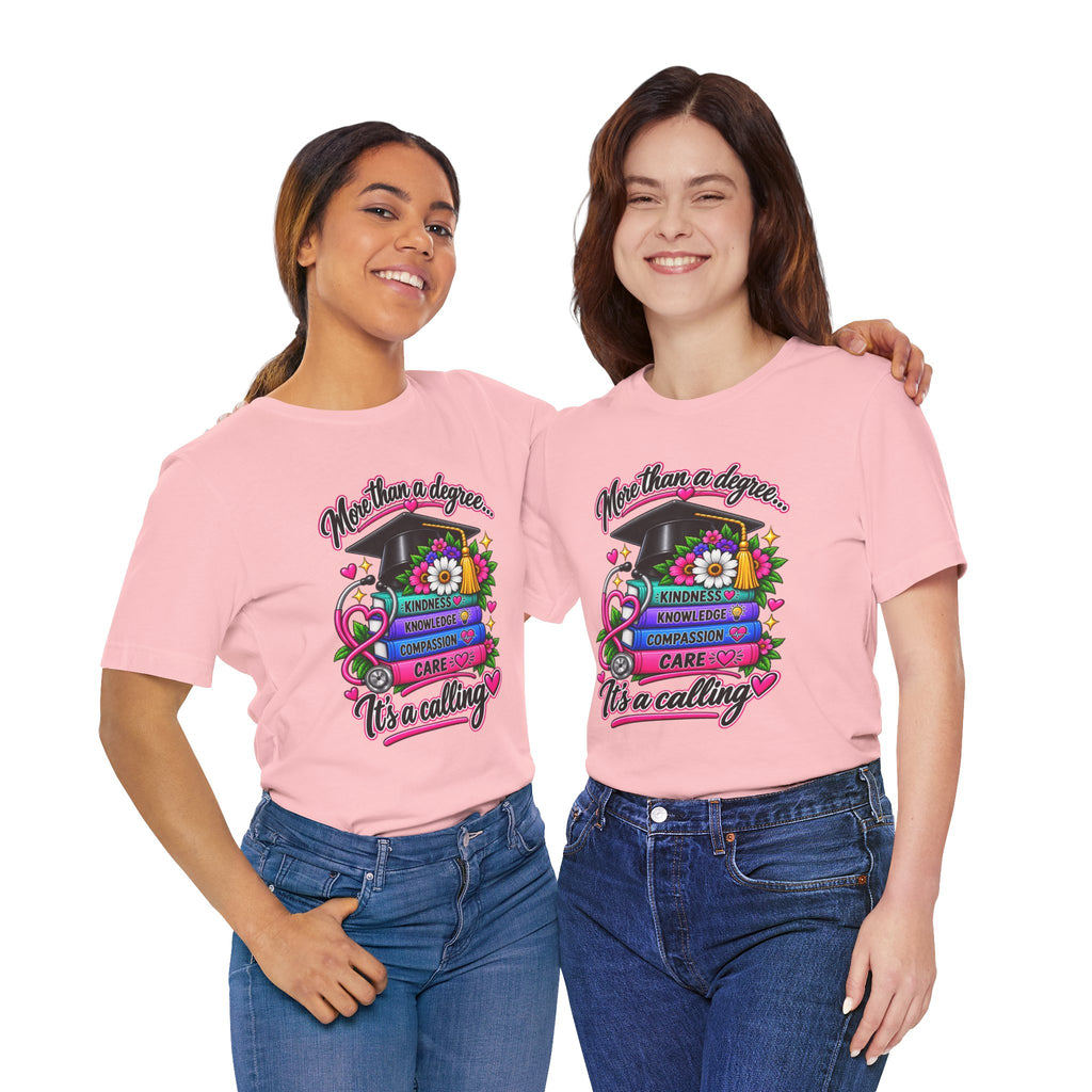 Nurse Graduation Tee — "More Than a Degree... It’s a Calling"