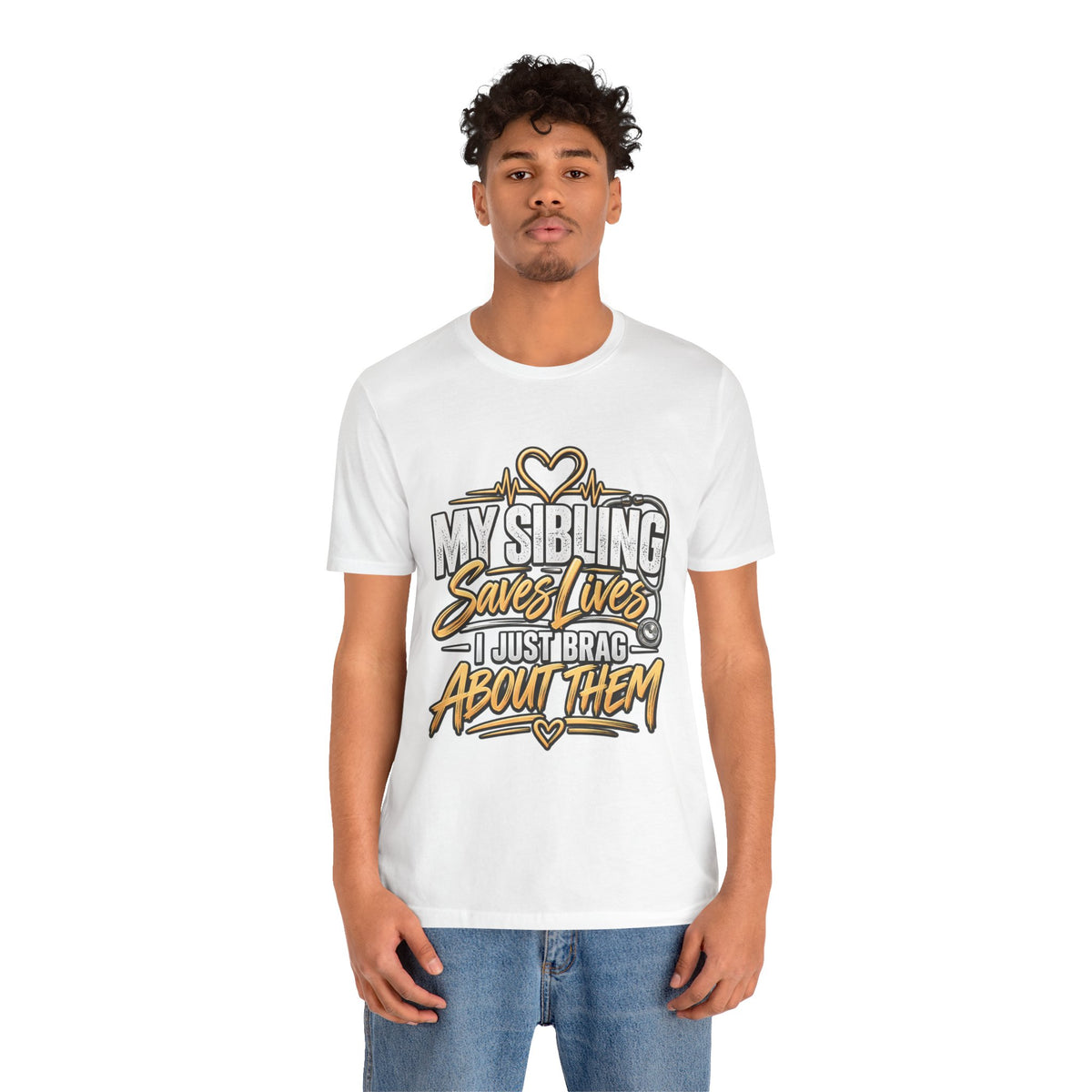 Healthcare Worker Sibling Tribute Tee — “My Sibling Saves Lives I Just Brag About Them”