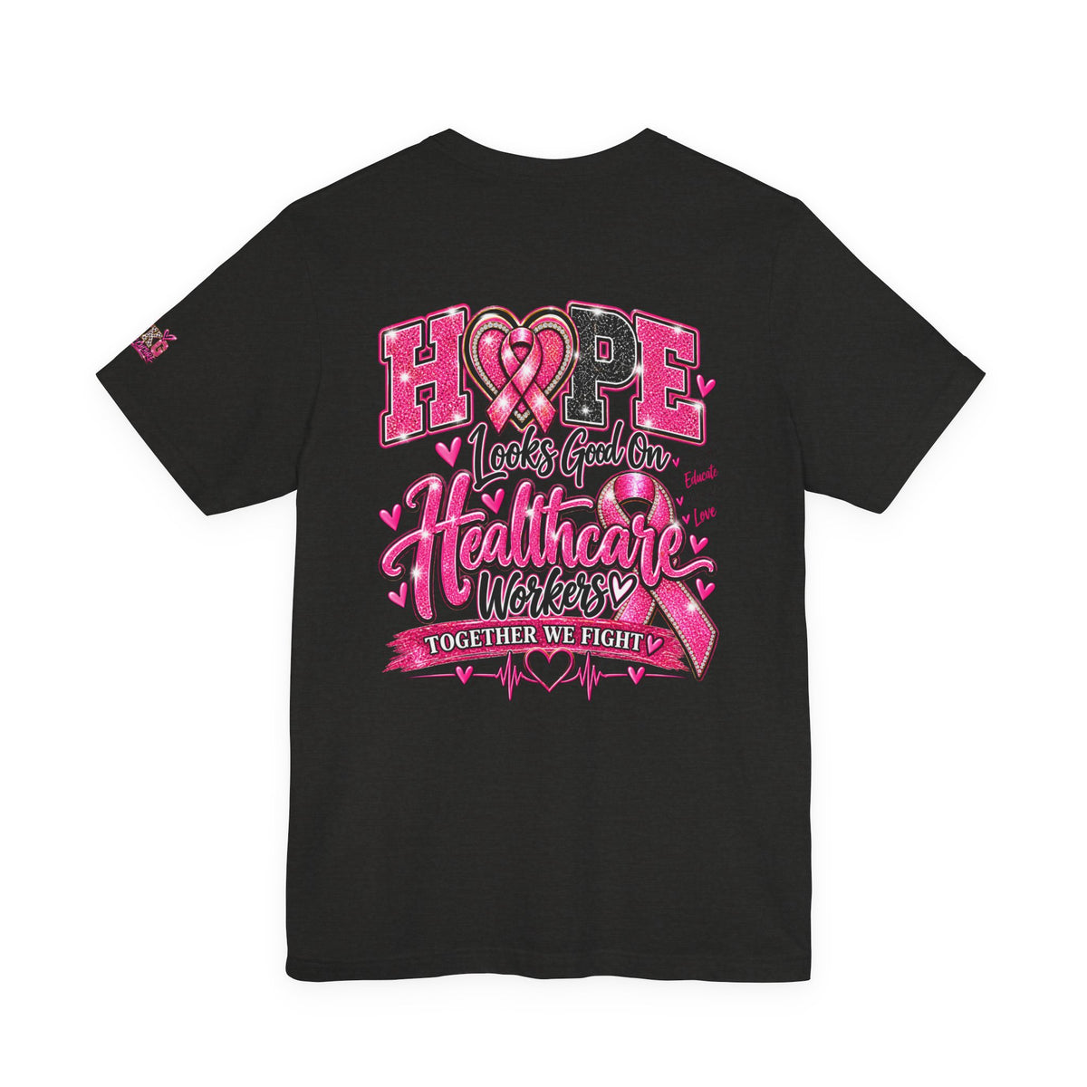 Hope Looks Good On Healthcare Workers T-Shirt — Breast Cancer Awareness Healthcare Tee