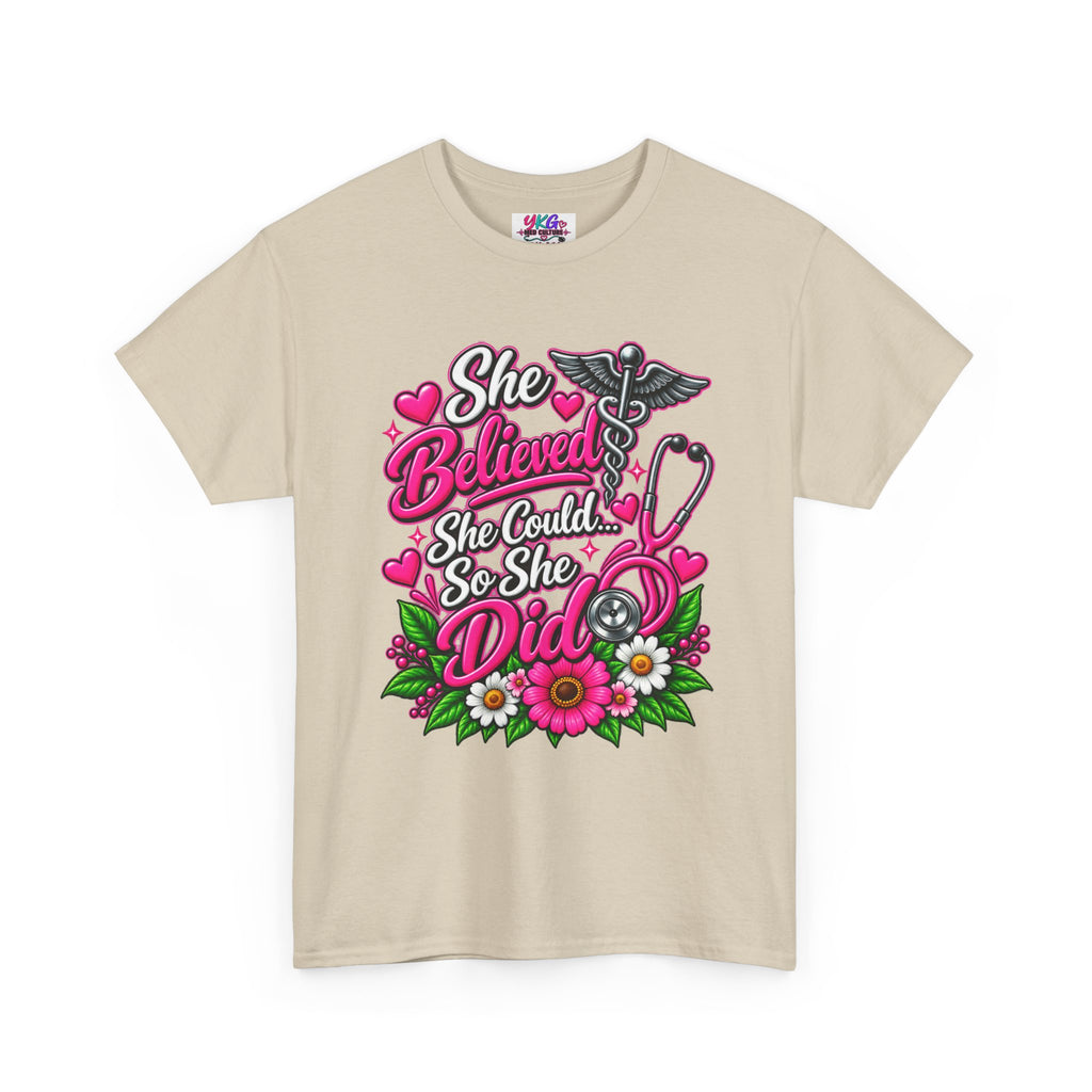 She Believed She Could So She Did Nurse Tee — Inspirational Nursing T‑Shirt