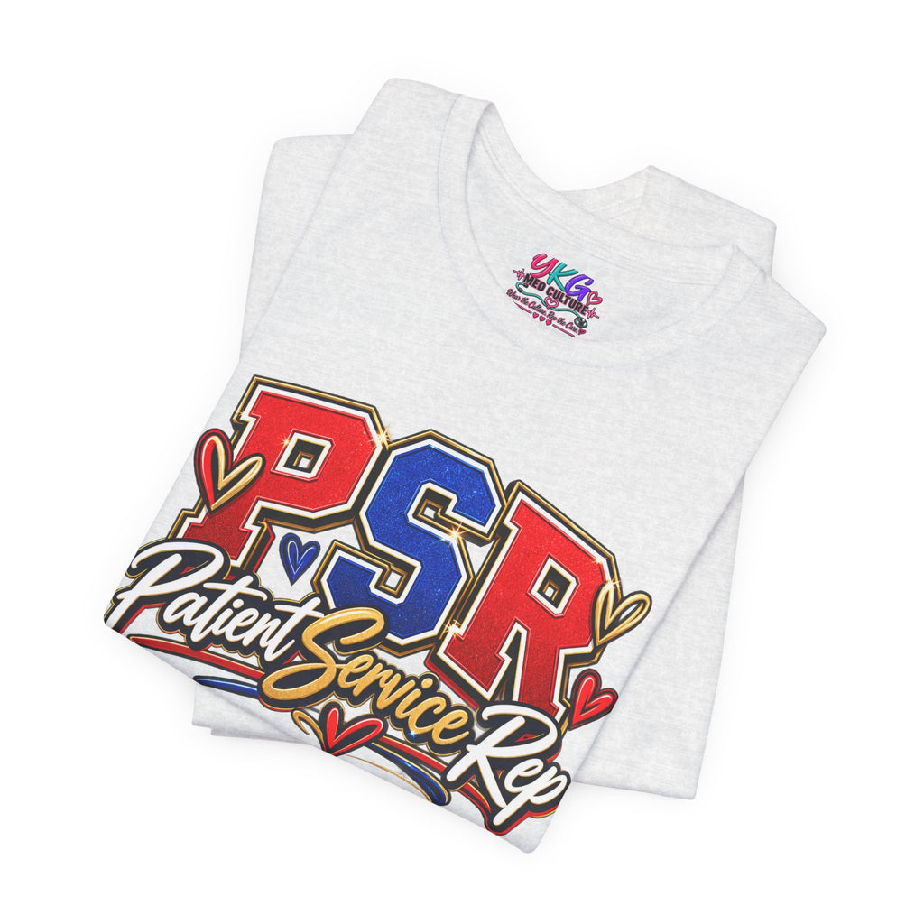 Patient Service Rep (PSR) T-Shirt – Proud Patient Service Representative Tee