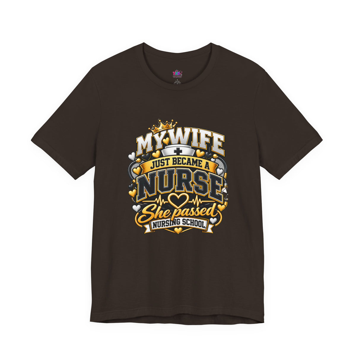 Nurse Graduation T-Shirt — “My Wife Just Became a Nurse / I Passed the Exam” Celebration Tee