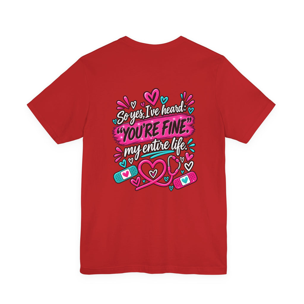 My Mom Is A Nurse T-Shirt — "Yes, I’ve Heard You’re Fine" Nurse Mom Tee
