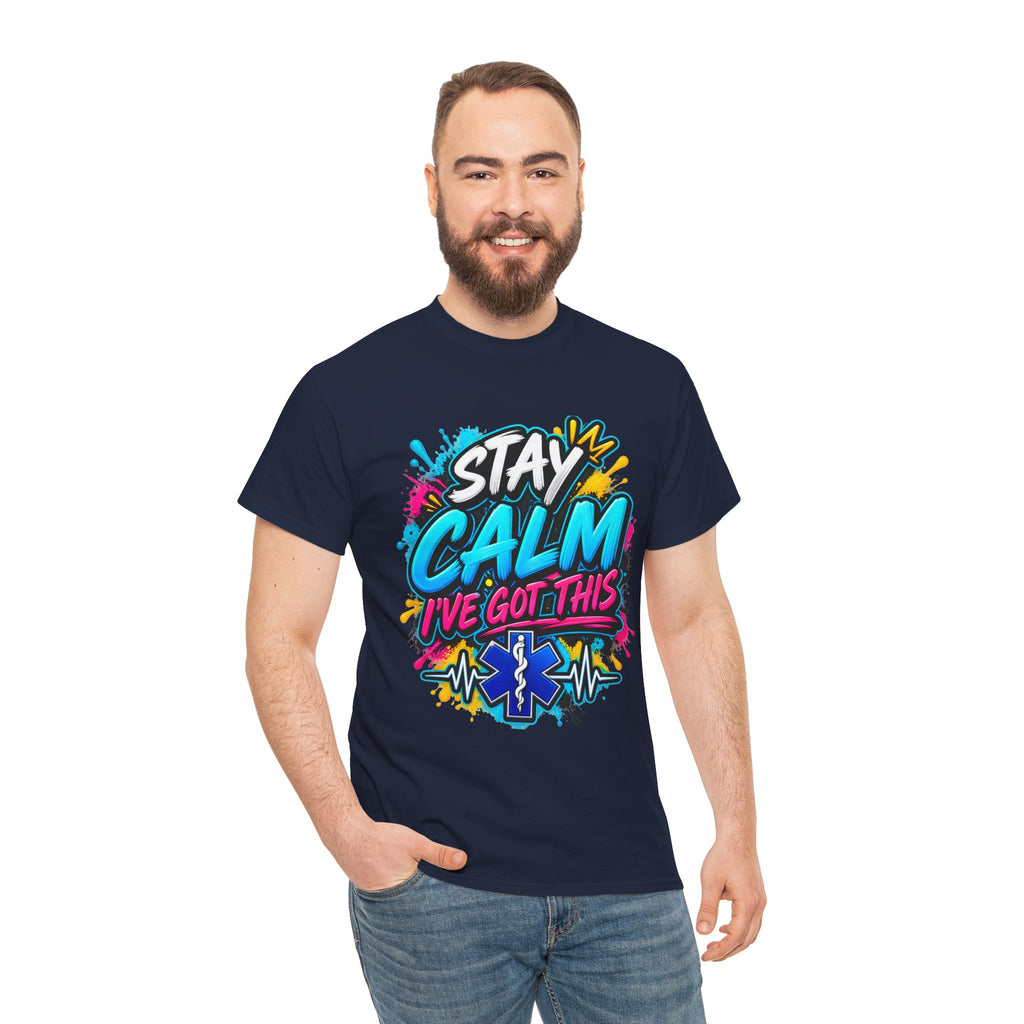 Stay Calm I’ve Got This EMT Paramedic T-Shirt