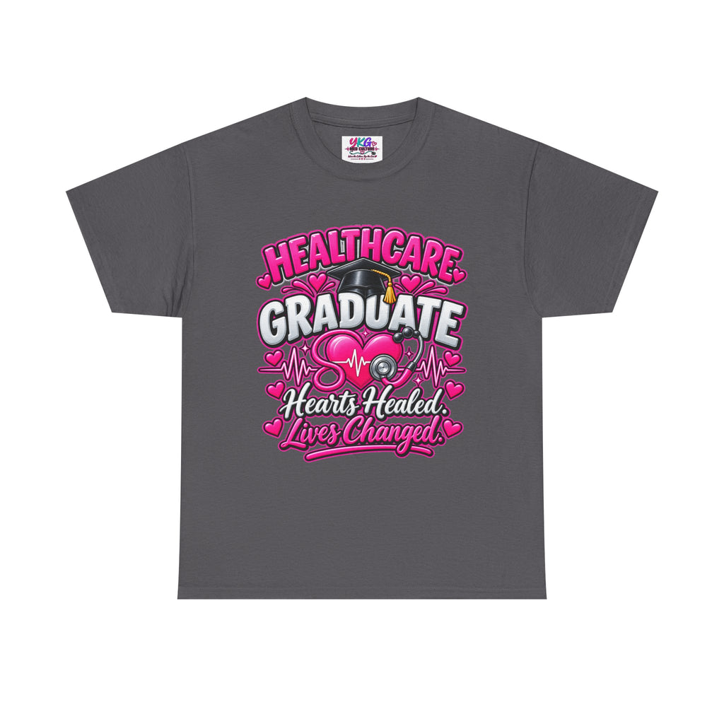Healthcare Graduate T-Shirt — "Hearts Healed, Lives Changed" Nursing Grad Tee
