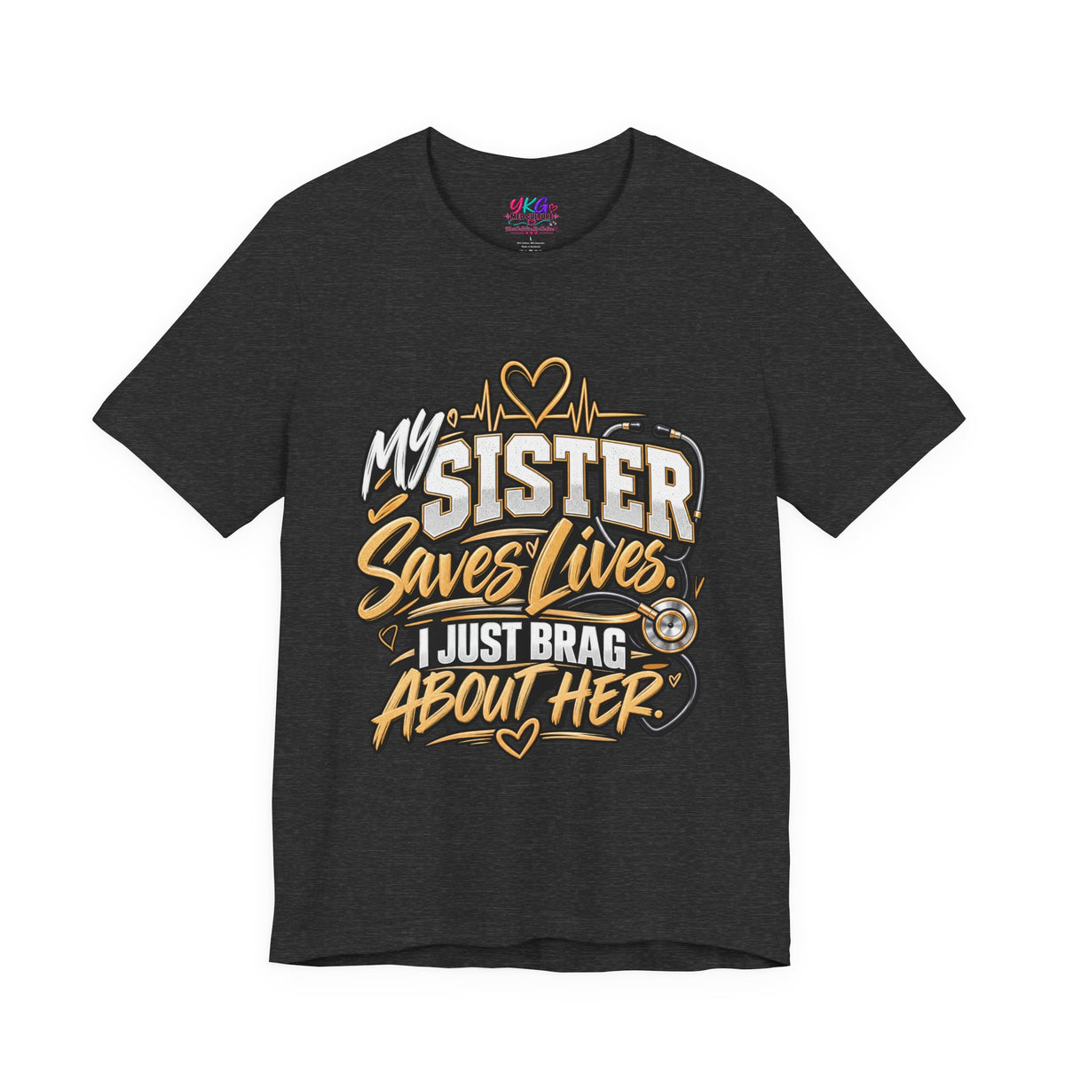 My Sister Saves Lives Nurse Tribute T-Shirt – I Just Brag About Her
