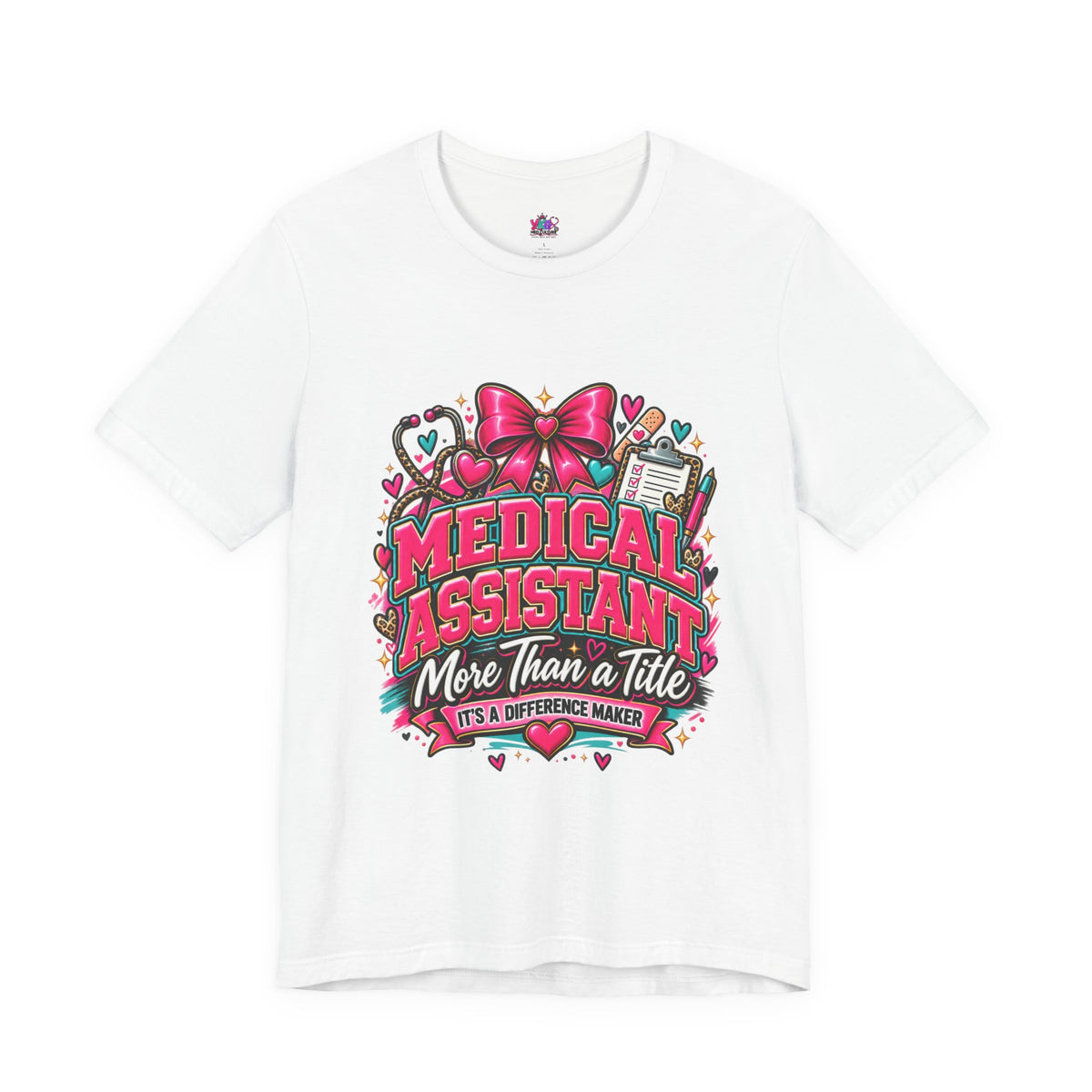 Medical Assistant T-Shirt — “More Than a Title, It’s a Difference Maker” Healthcare Graphic Tee