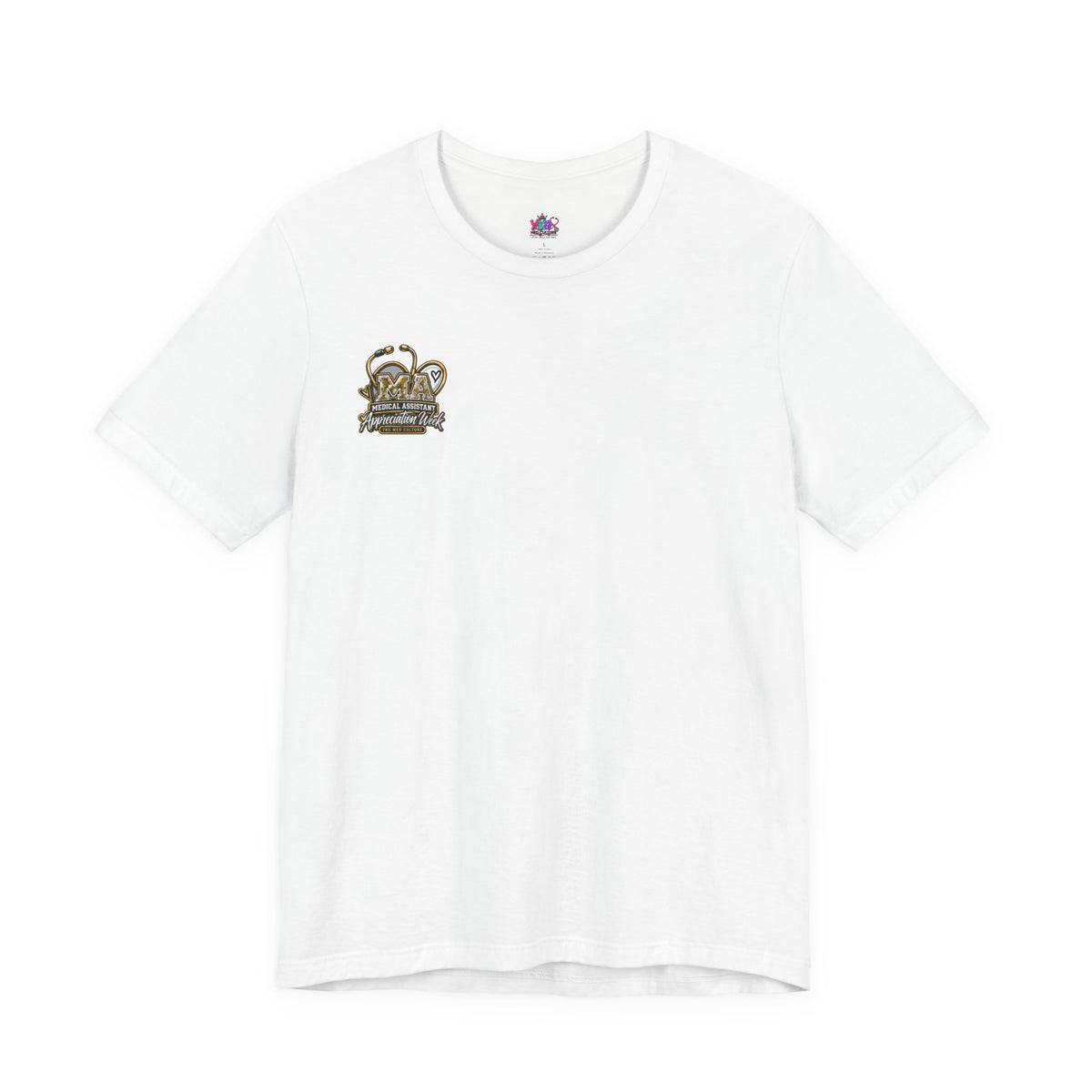 Medical Assistant Appreciation Week T‑Shirt