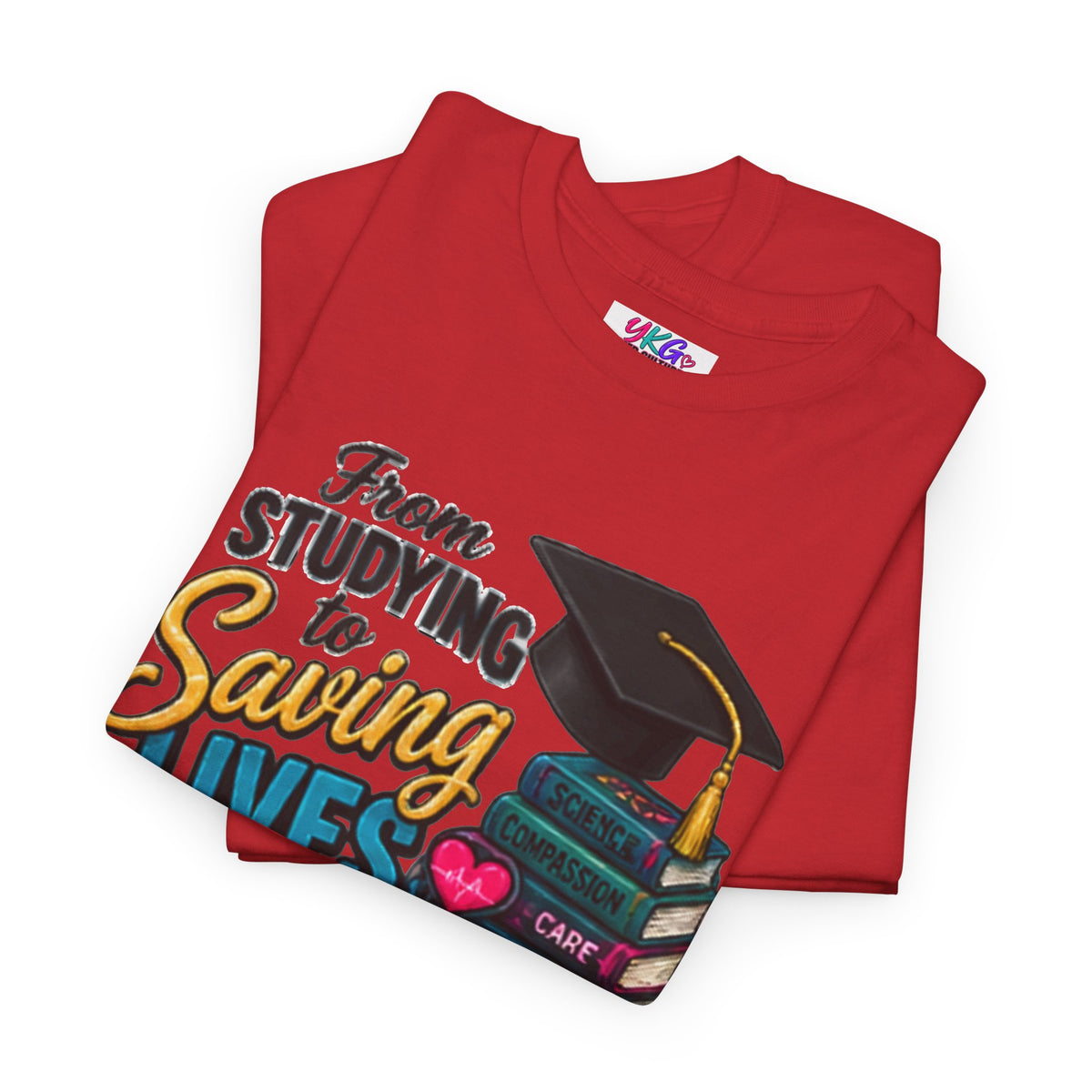 Saving Lives Nursing Graduate T-Shirt — "From Studying to Saving Lives" Graduation Tee