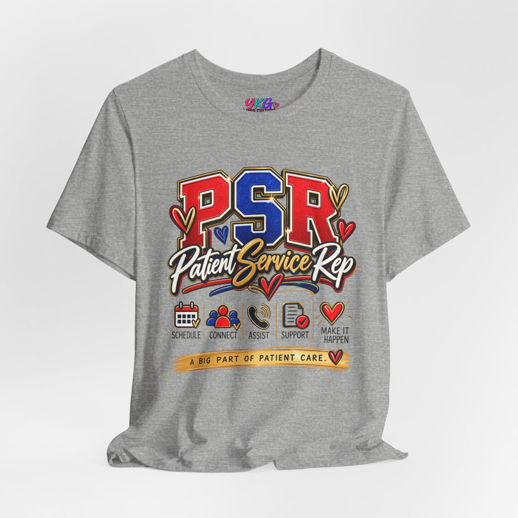 Patient Service Rep (PSR) T-Shirt – Proud Patient Service Representative Tee