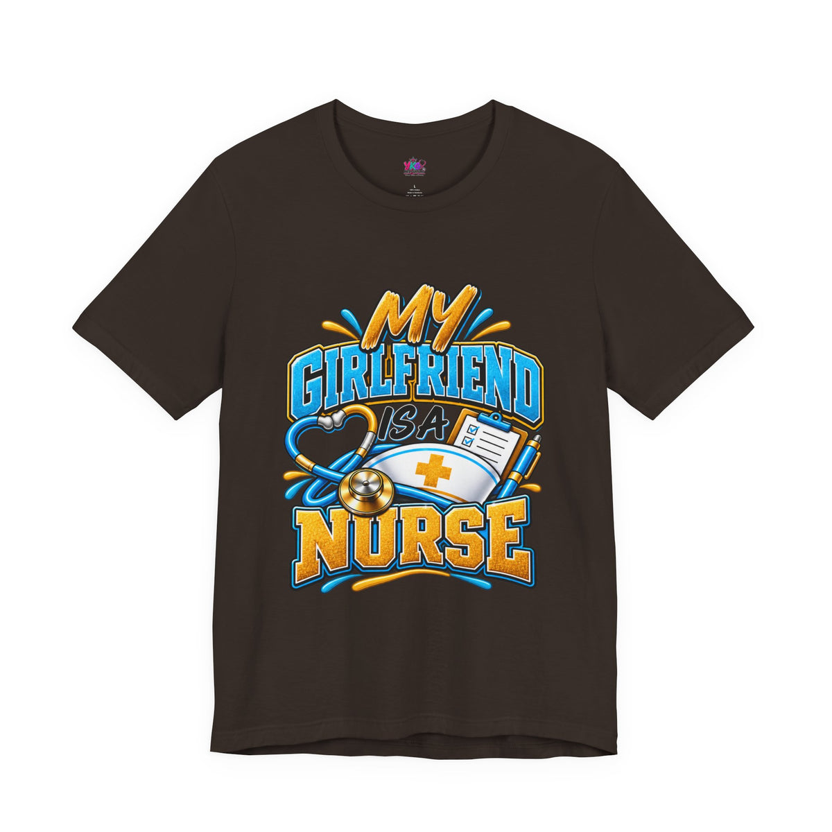 My Girlfriend Is A Nurse T-Shirt — “Basically WebMD With Better Credentials” Graphic Tee