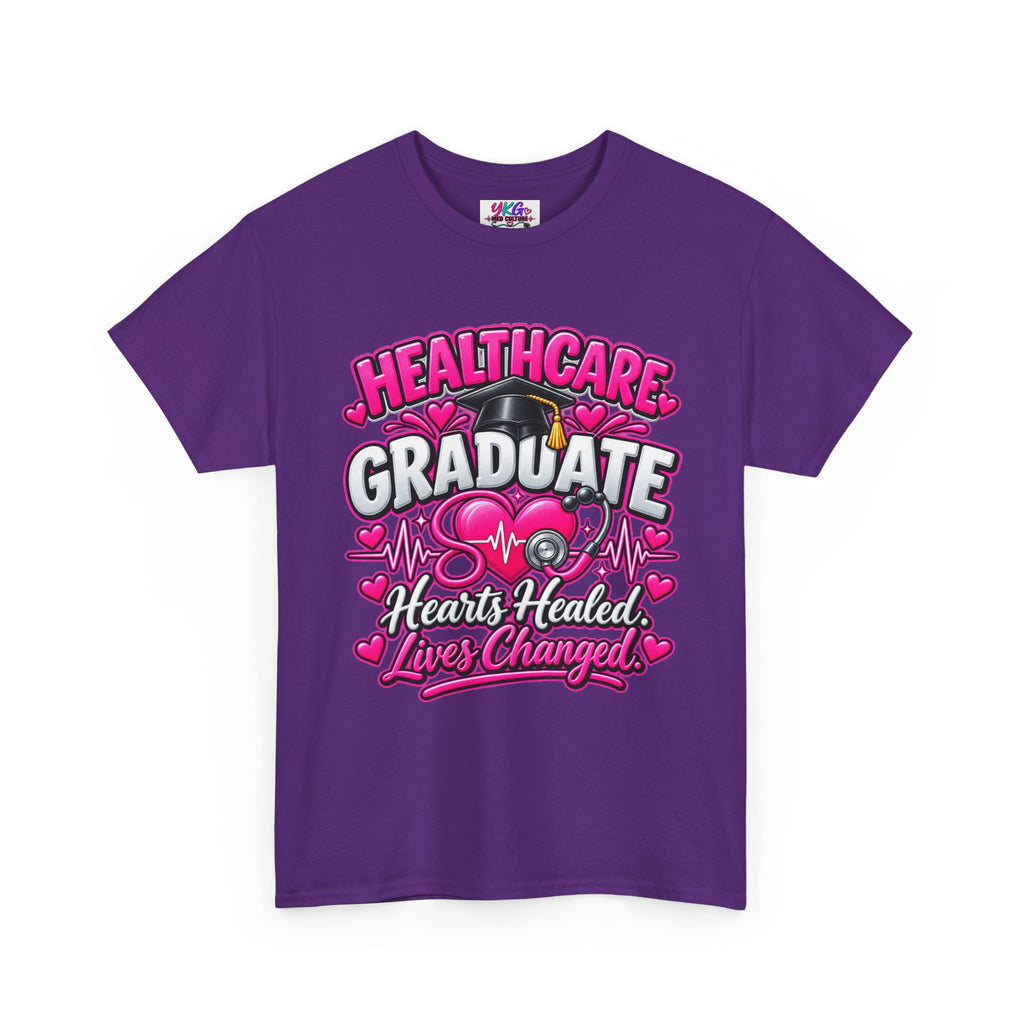 Healthcare Graduate T-Shirt — "Hearts Healed, Lives Changed" Nursing Grad Tee