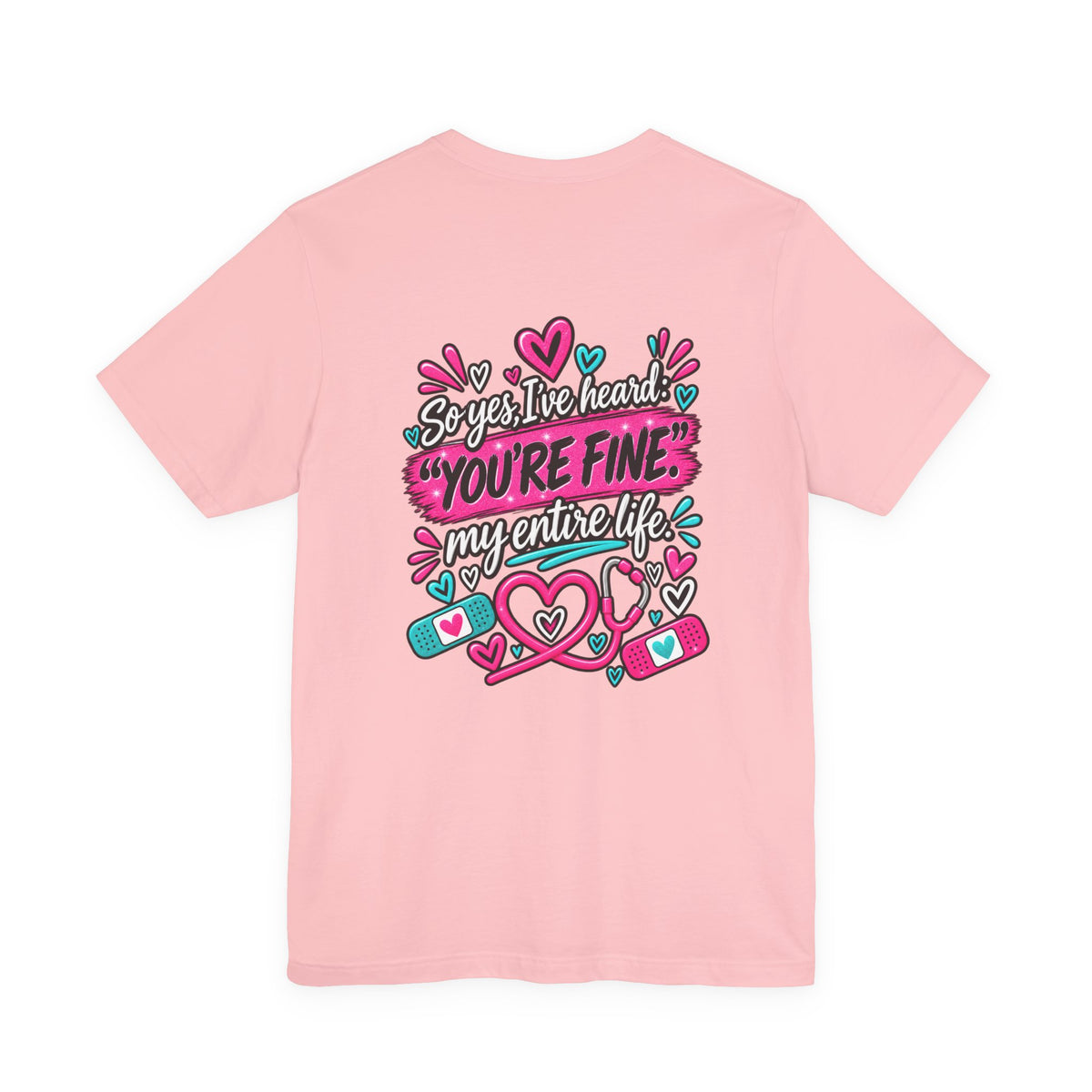 My Mom Is A Nurse T-Shirt — "Yes, I’ve Heard You’re Fine" Nurse Mom Tee