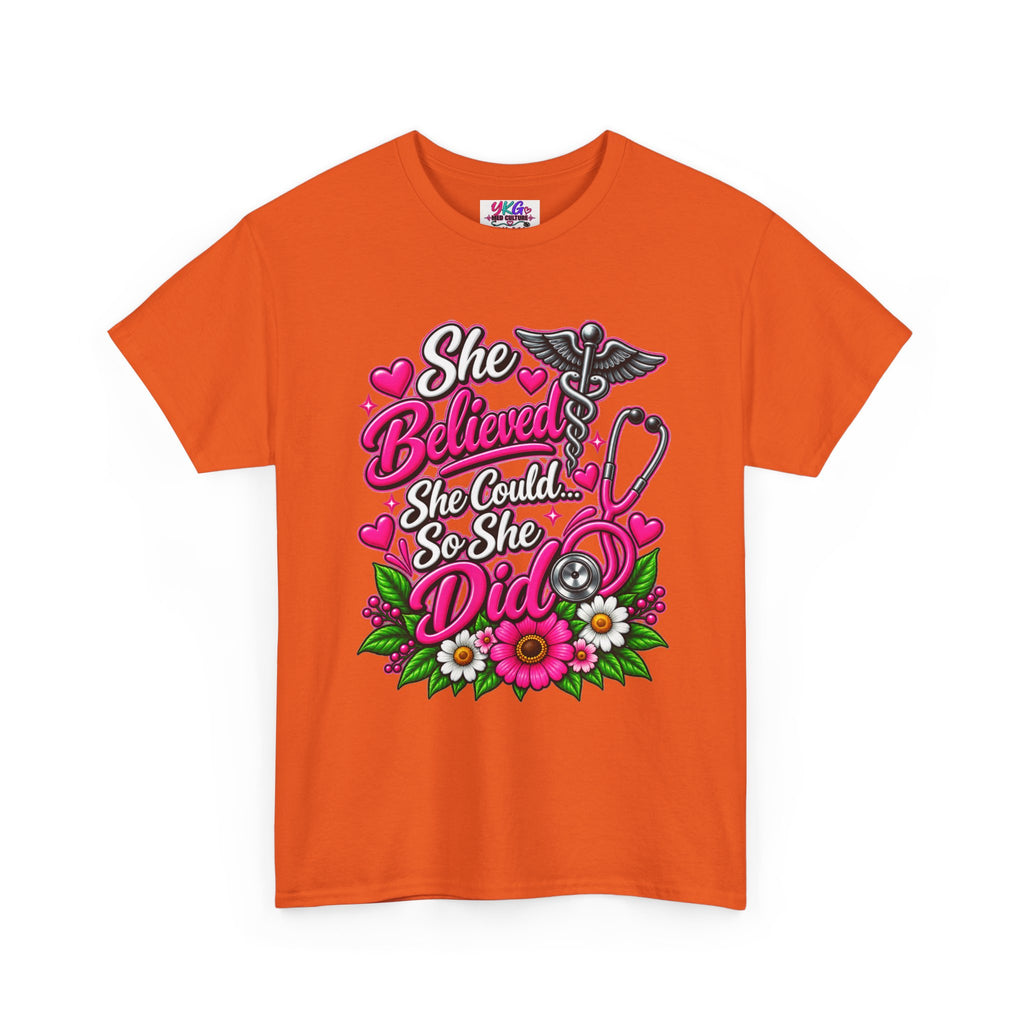 She Believed She Could So She Did Nurse Tee — Inspirational Nursing T‑Shirt