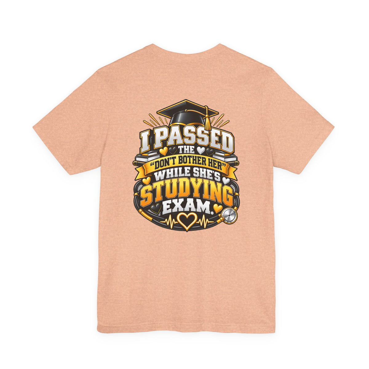 Nurse Graduation T-Shirt — “My Wife Just Became a Nurse / I Passed the Exam” Celebration Tee