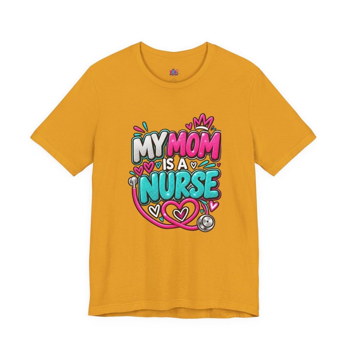 My Mom Is A Nurse T-Shirt — "Yes, I’ve Heard You’re Fine" Nurse Mom Tee