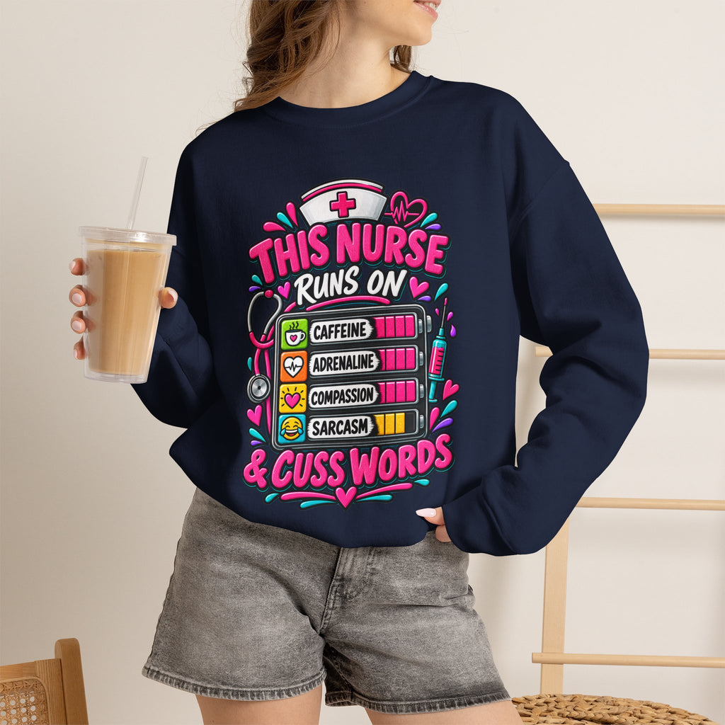 Nurse Crewneck Sweatshirt — "This Nurse Runs on Caffeine, Compassion & Cuss Words" Embroidered