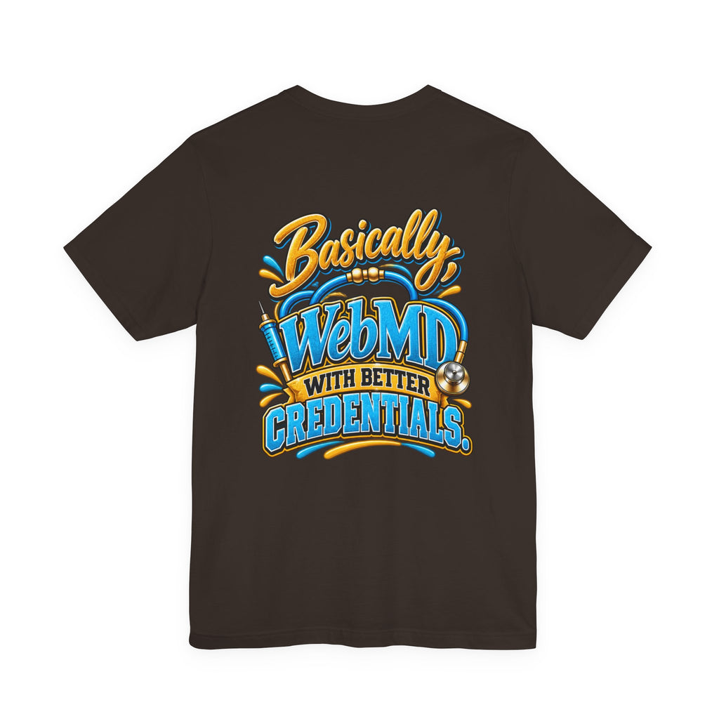 My Girlfriend Is A Nurse T-Shirt — “Basically WebMD With Better Credentials” Graphic Tee