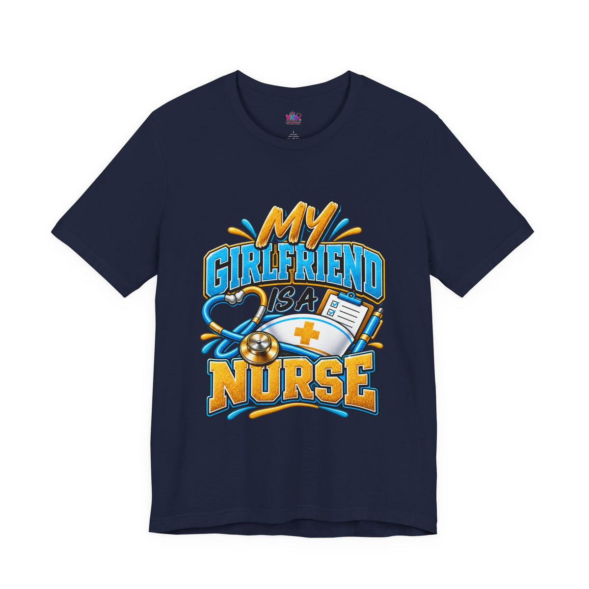 My Girlfriend Is A Nurse T-Shirt — “Basically WebMD With Better Credentials” Graphic Tee