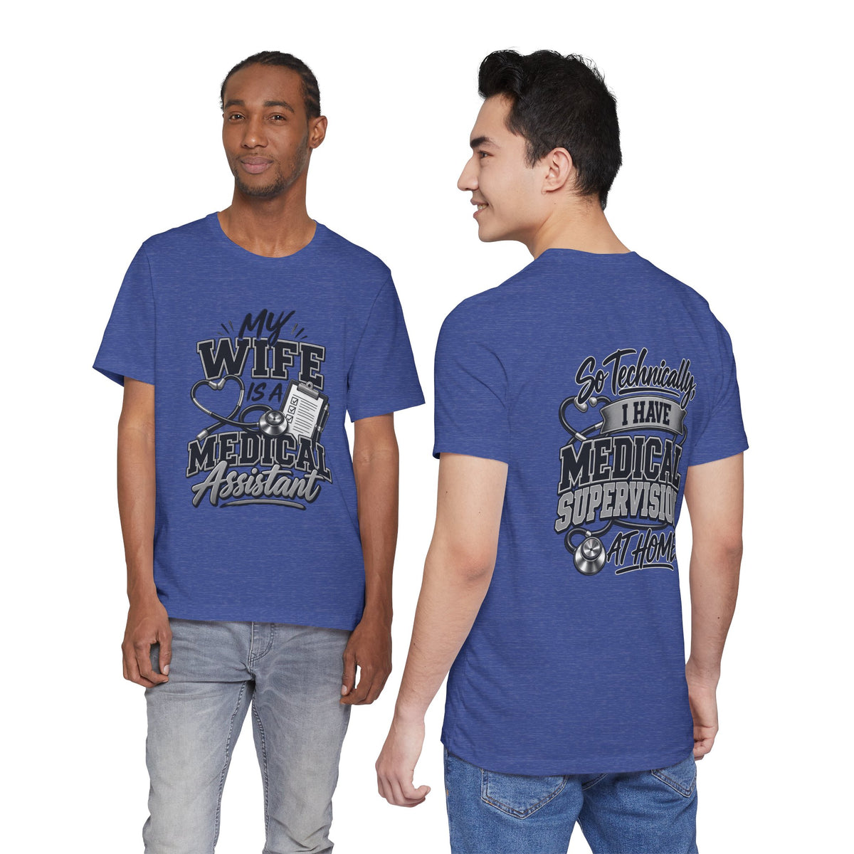 My Wife Is A Medical Assistant T-Shirt — Medical Supervisor At Home Tee