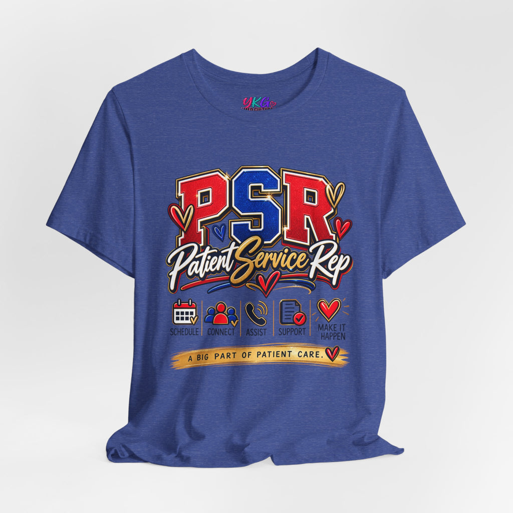 Patient Service Rep (PSR) T-Shirt – Proud Patient Service Representative Tee