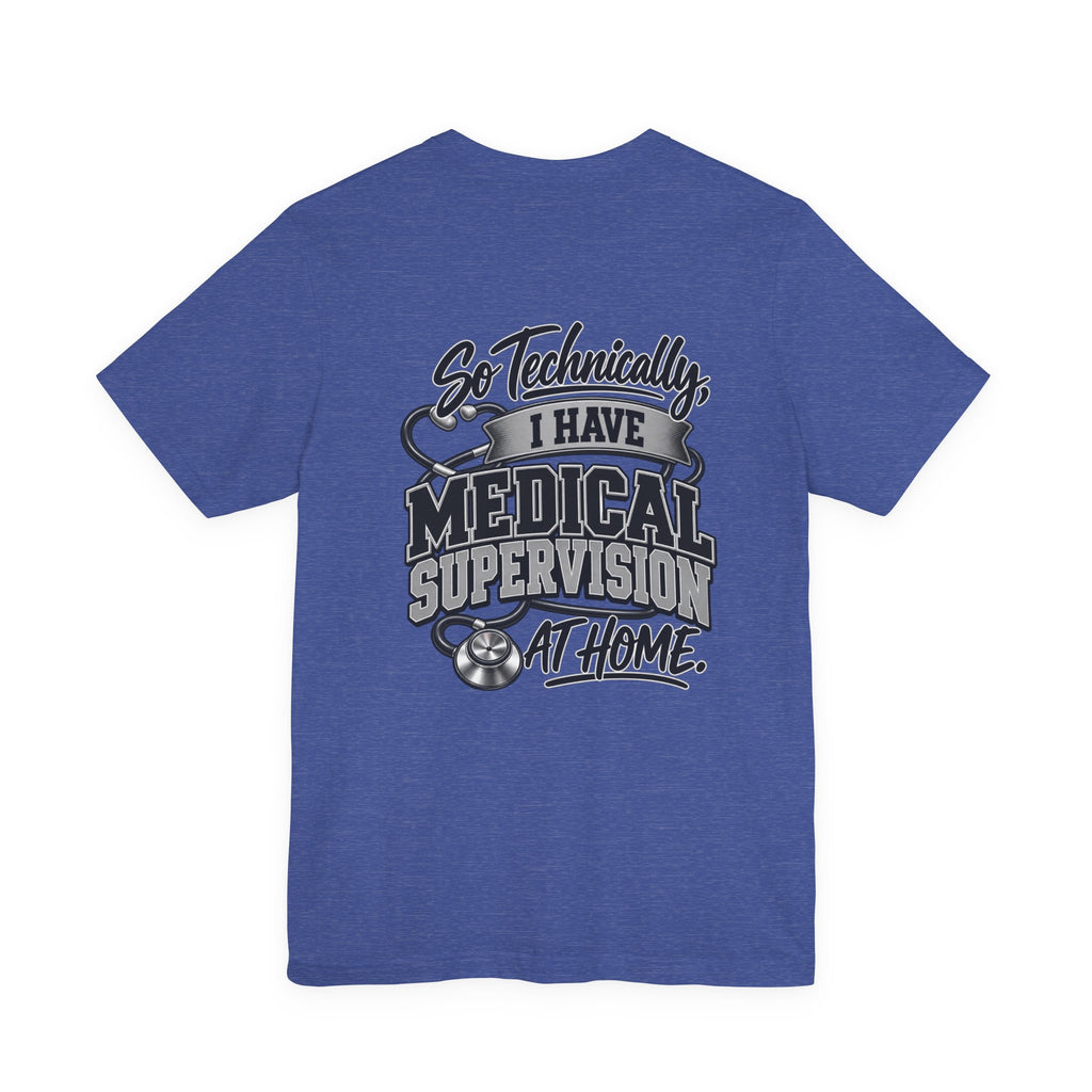 My Wife Is A Medical Assistant T-Shirt — Medical Supervisor At Home Tee