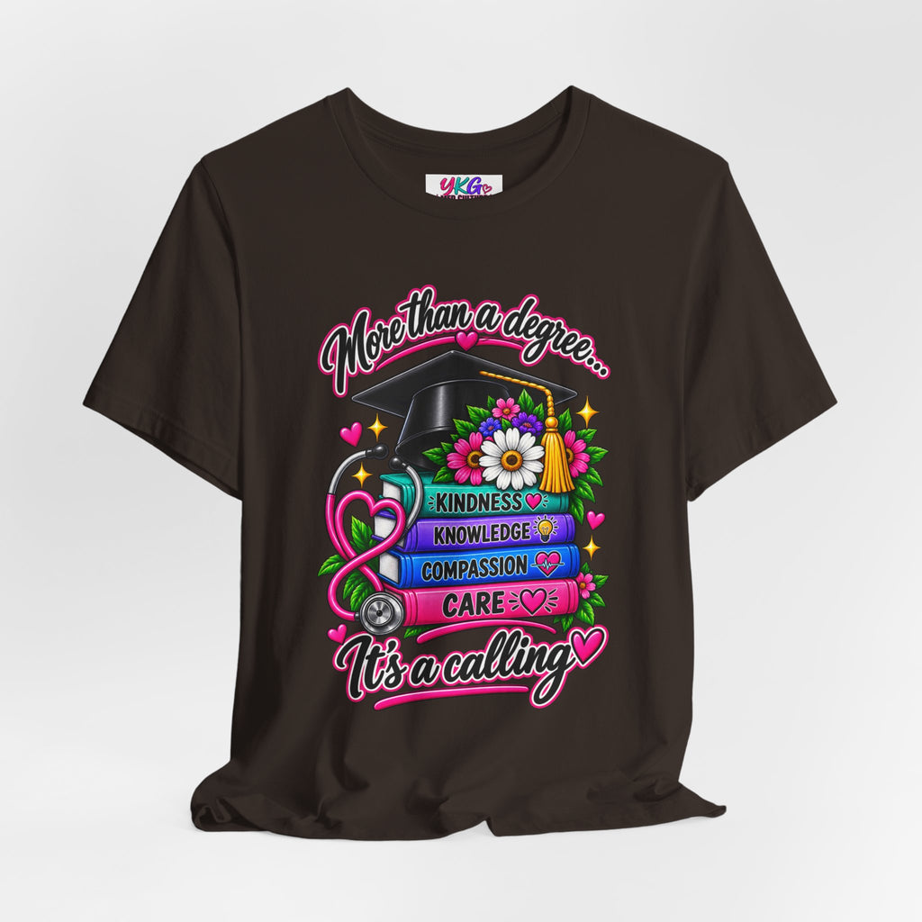 Nurse Graduation Tee — "More Than a Degree... It’s a Calling"