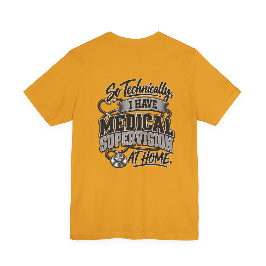 My Wife Is A Medical Assistant T-Shirt — Medical Supervisor At Home Tee